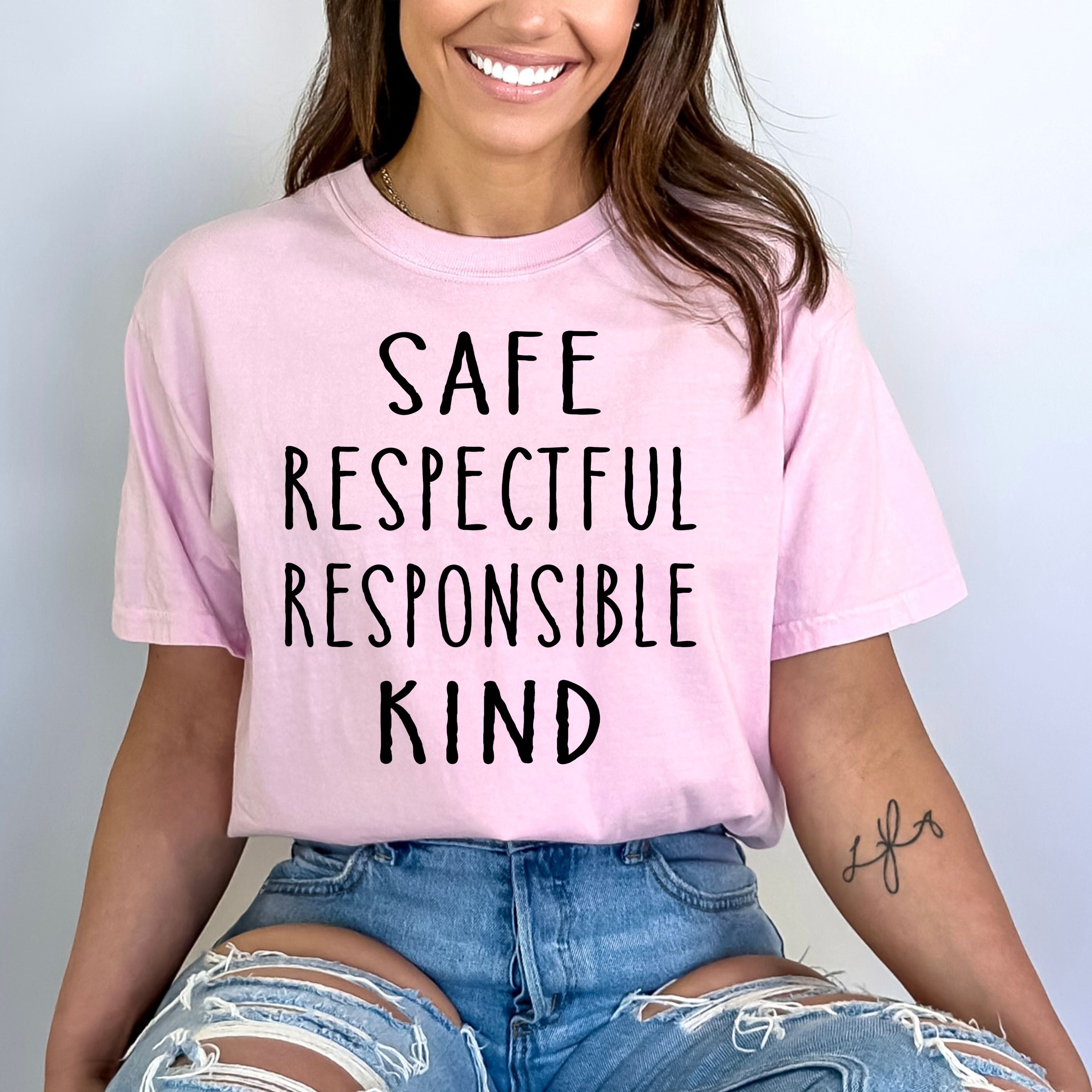 Safe, Respectful, Responsible, Kind - Bella Canvas