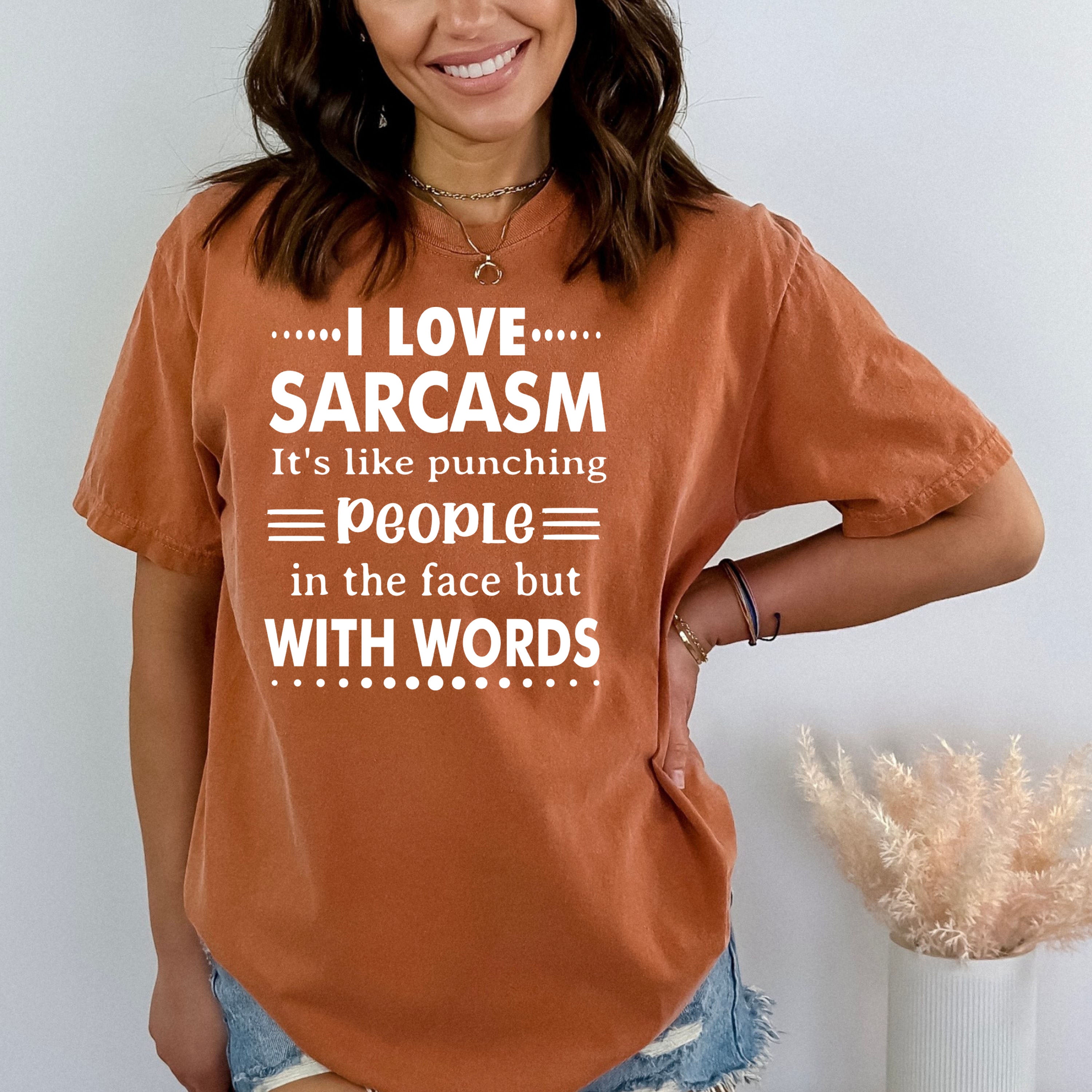 I Love Sarcasm - Bella canvas