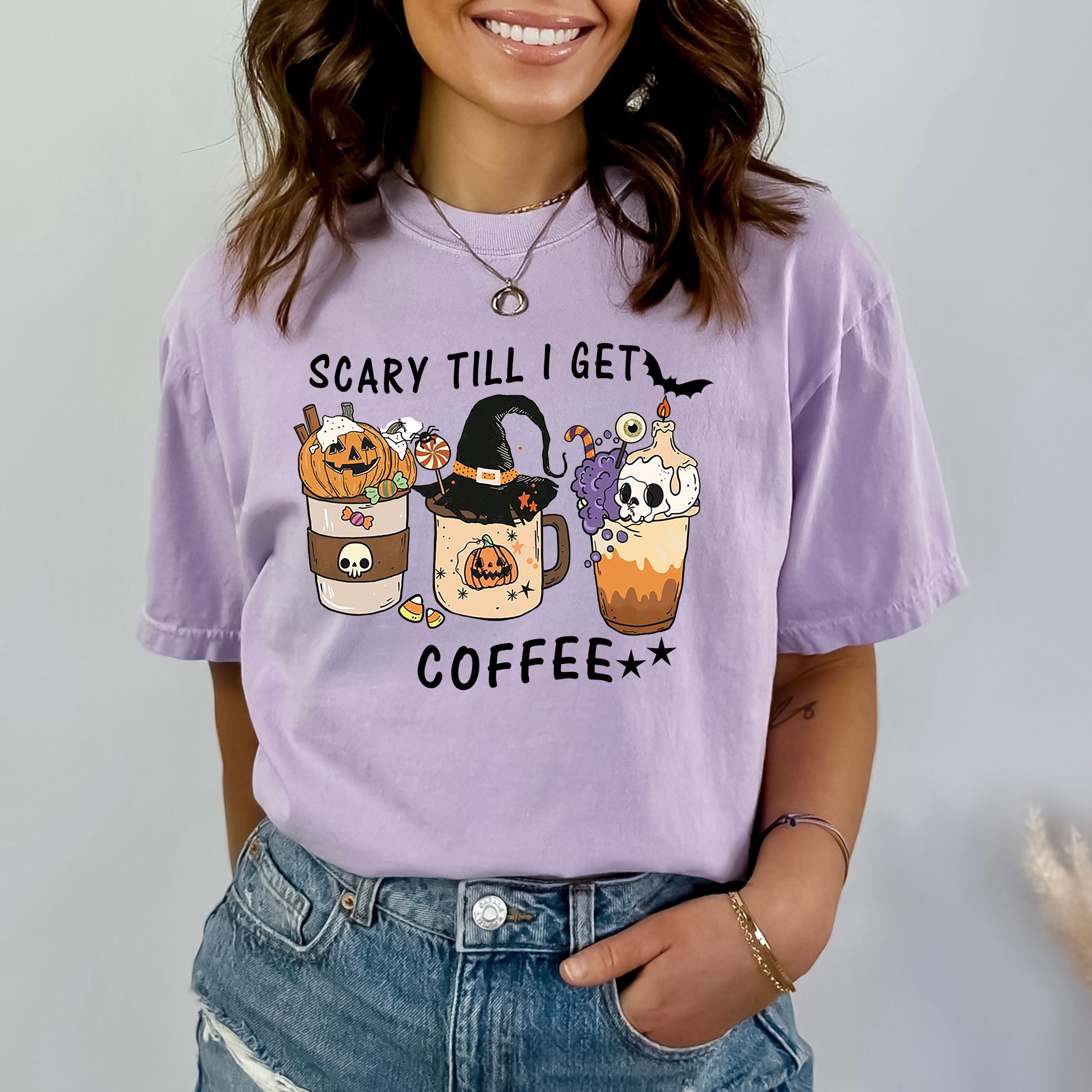 Scary Till I Get Coffee - Bella Canvas