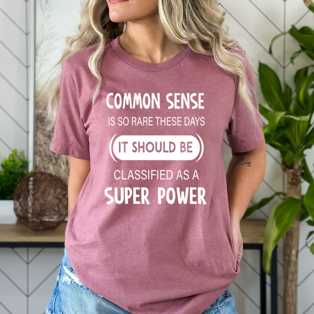 Common Sense Is So Rare - Bella canvas