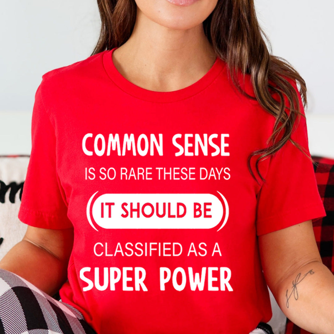 Common Sense Is So Rare - Bella canvas