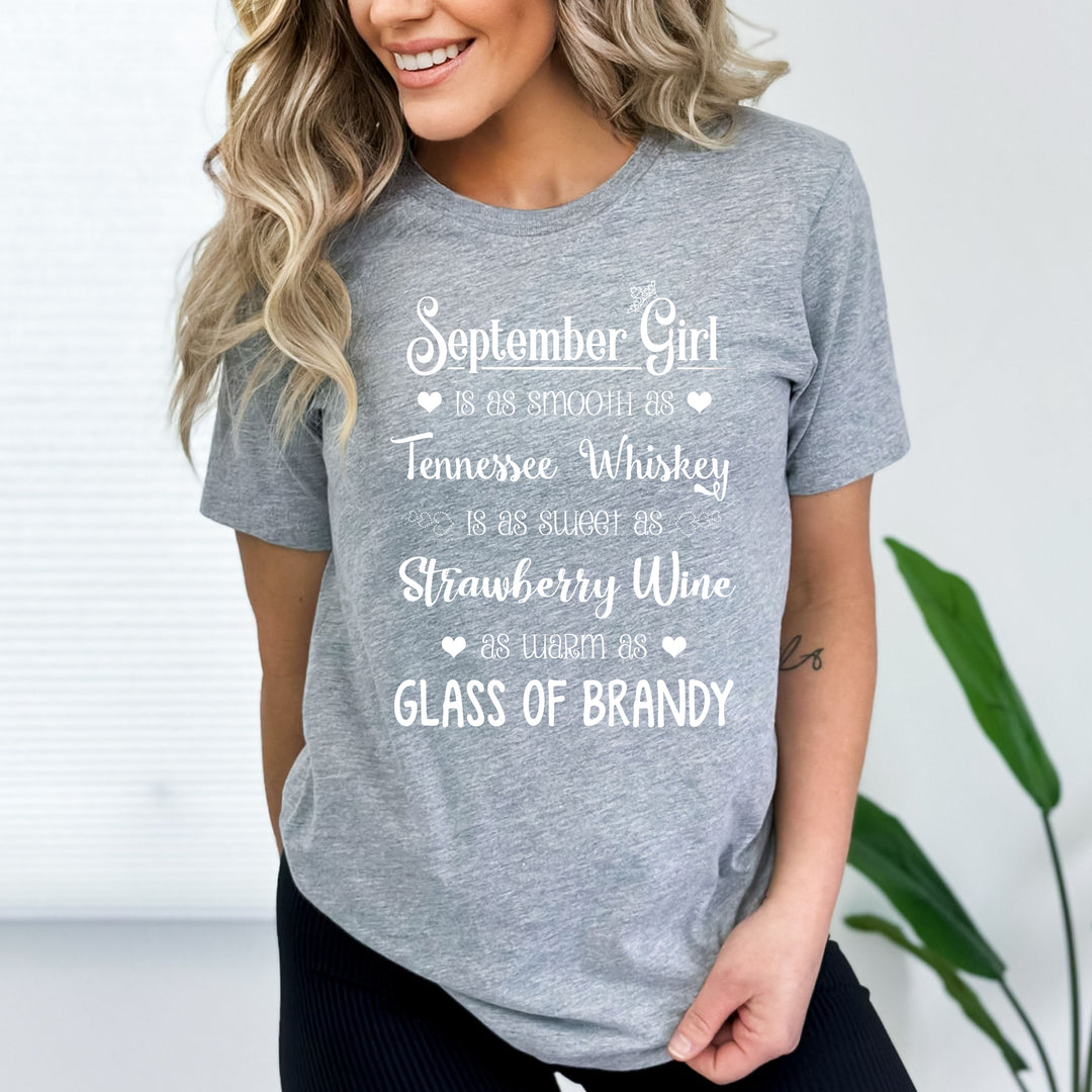 "September Girl Is As Smooth As Whiskey.........As Warm As Brandy" -GREY