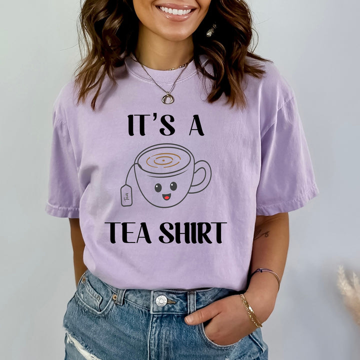 It's A Tea Shirt - Bella Canvas