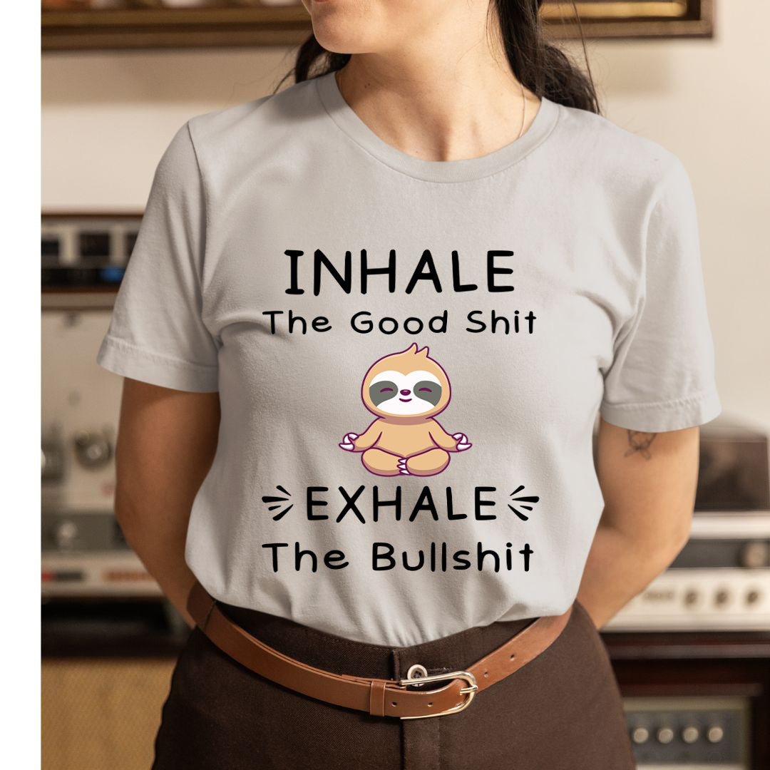 Inhale The Good Shit - Unisex T-Shirt