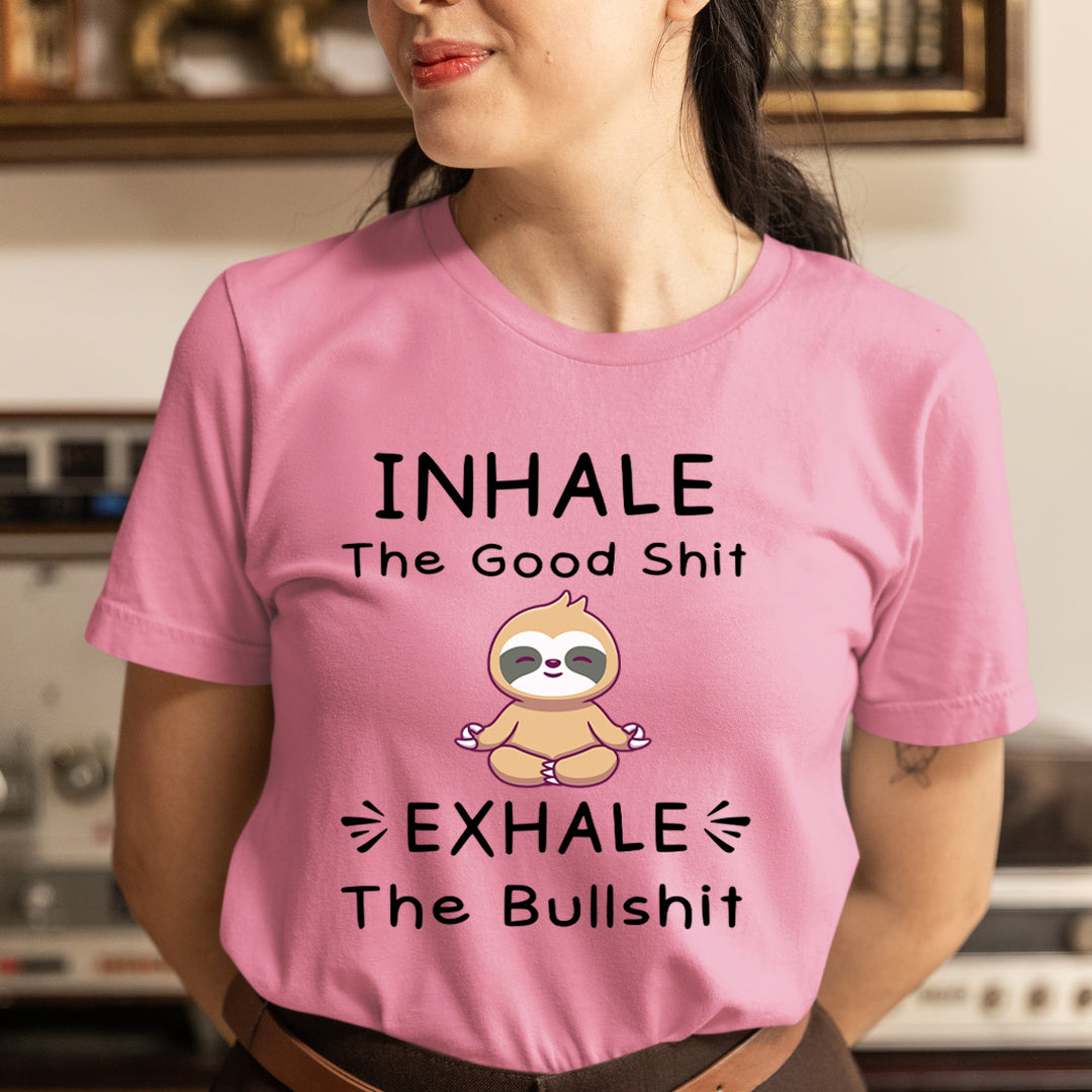 Inhale The Good Shit - Unisex T-Shirt