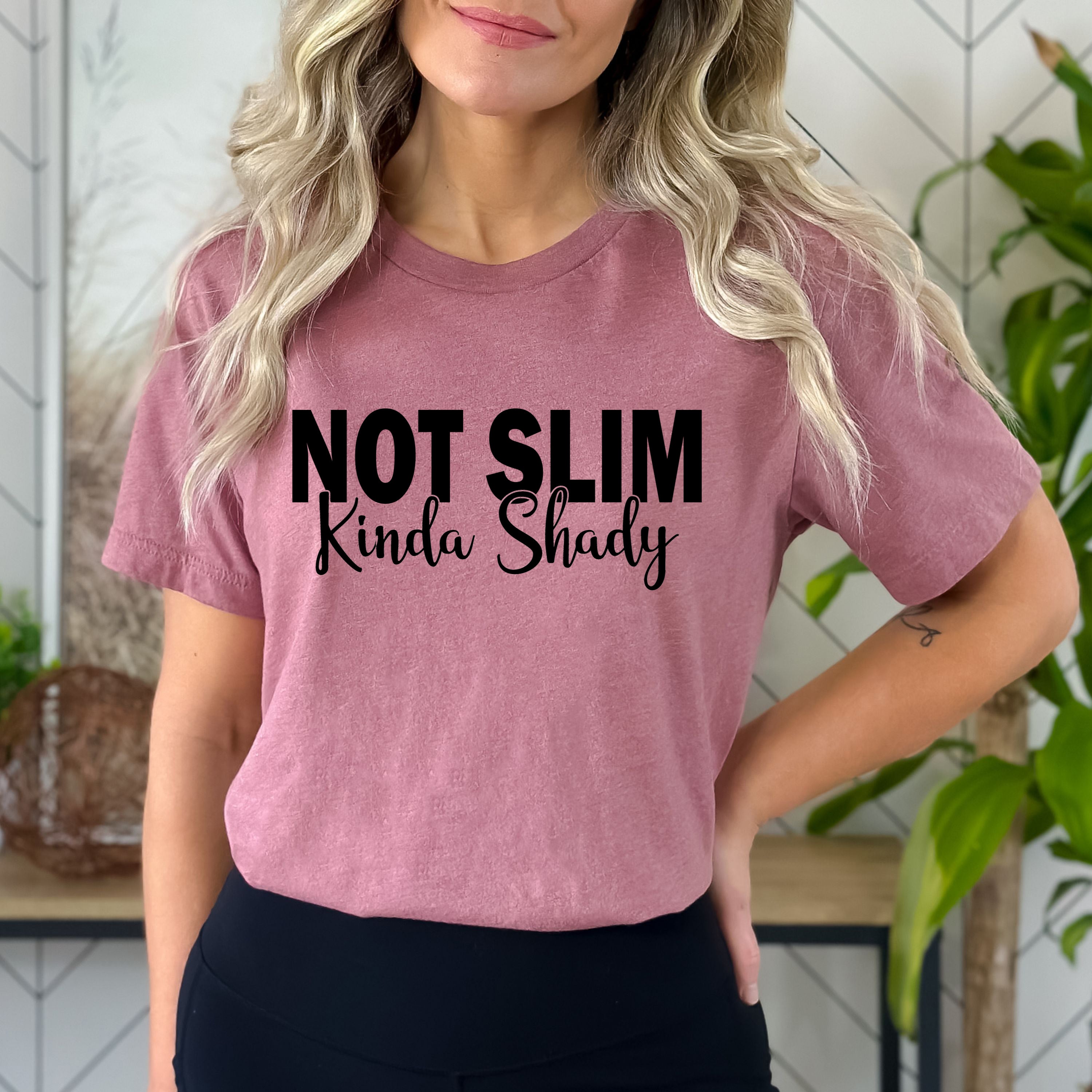 Not Slim Kinda Shady - Bella Canvas