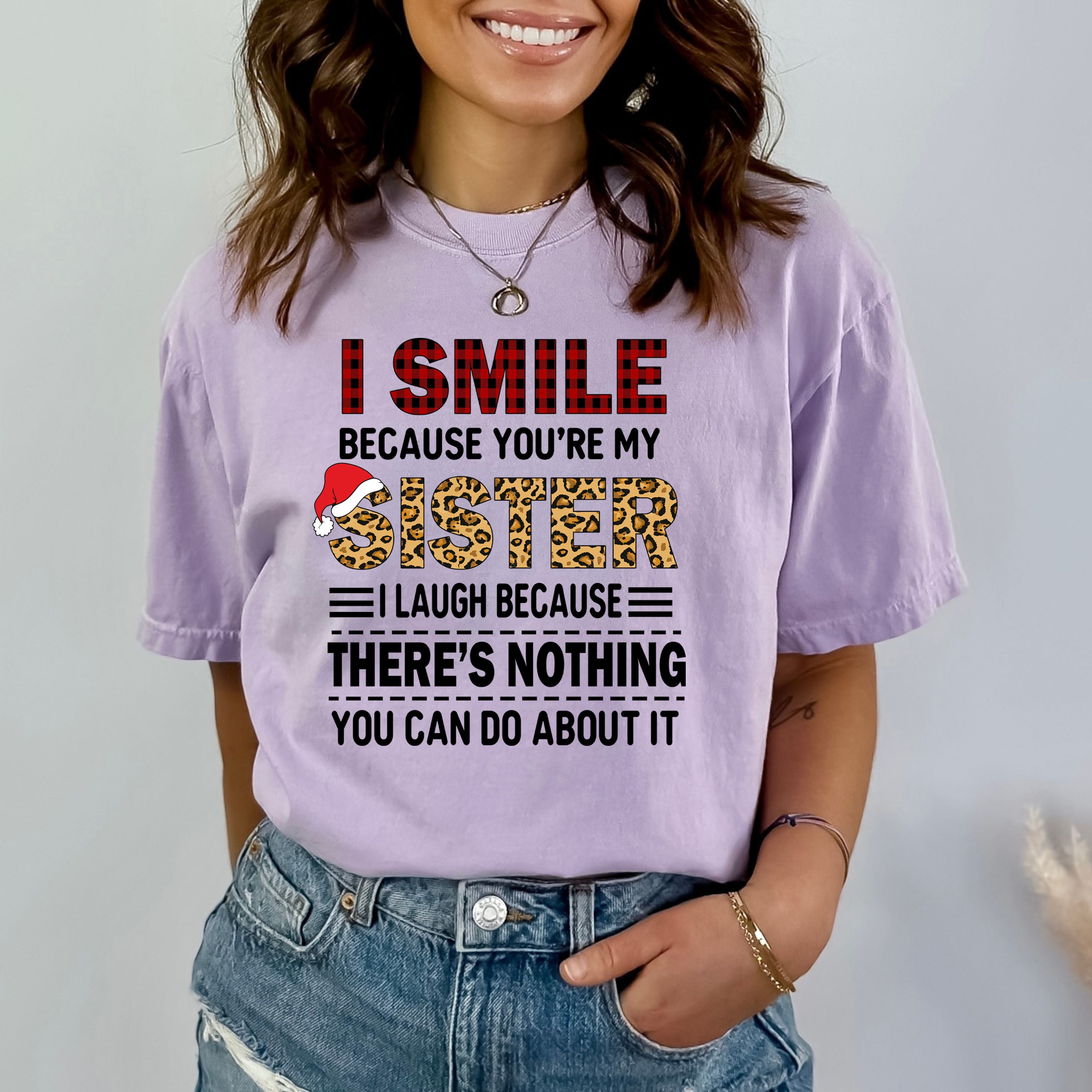 I Smile Because You're My Sister - Bella canvas