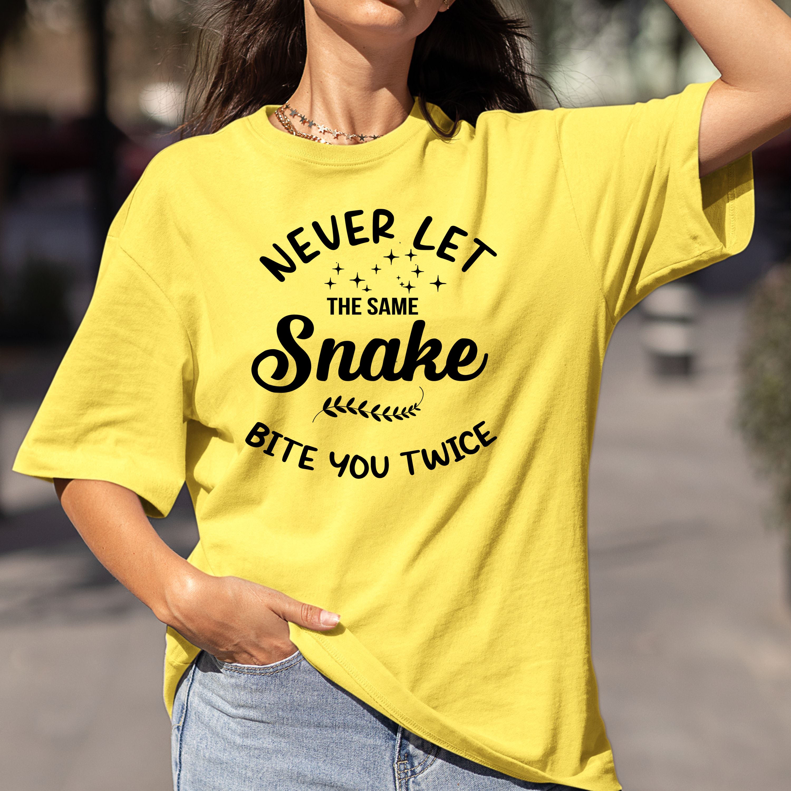 Never Let The Same Snake Bite You - Bella canvas