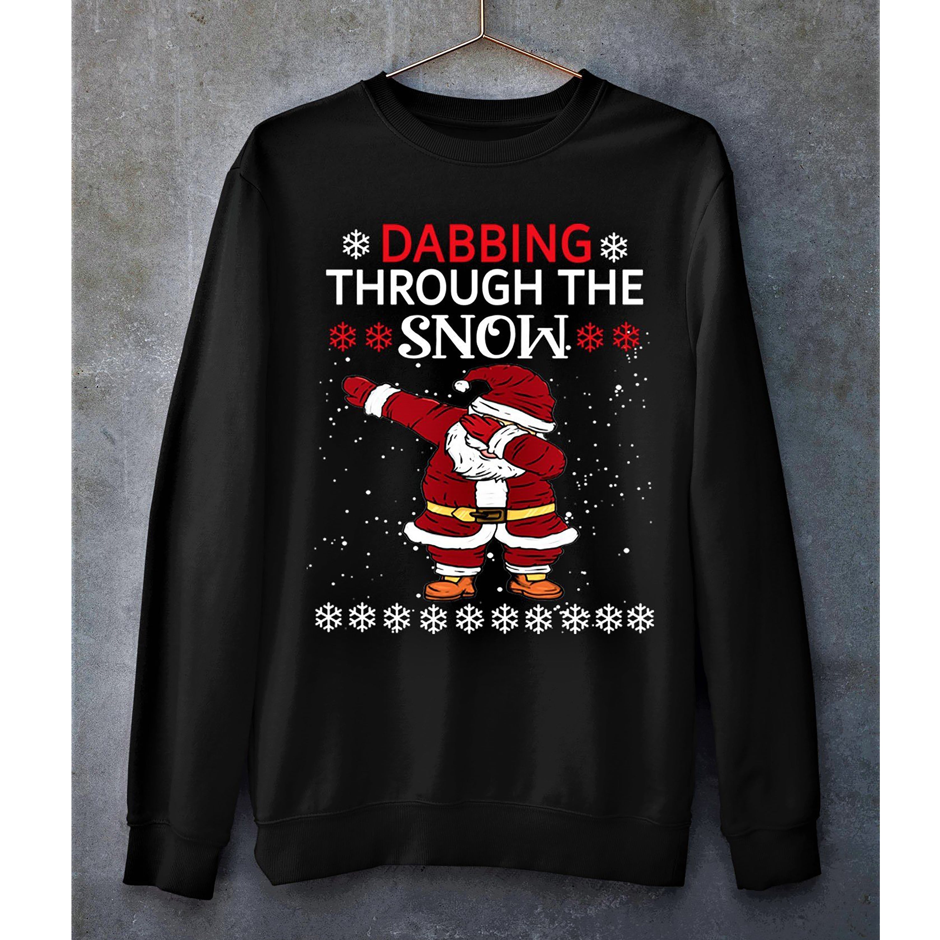 'DABBING THROUGH THE SNOW''- Hoodie & Sweatshirt.