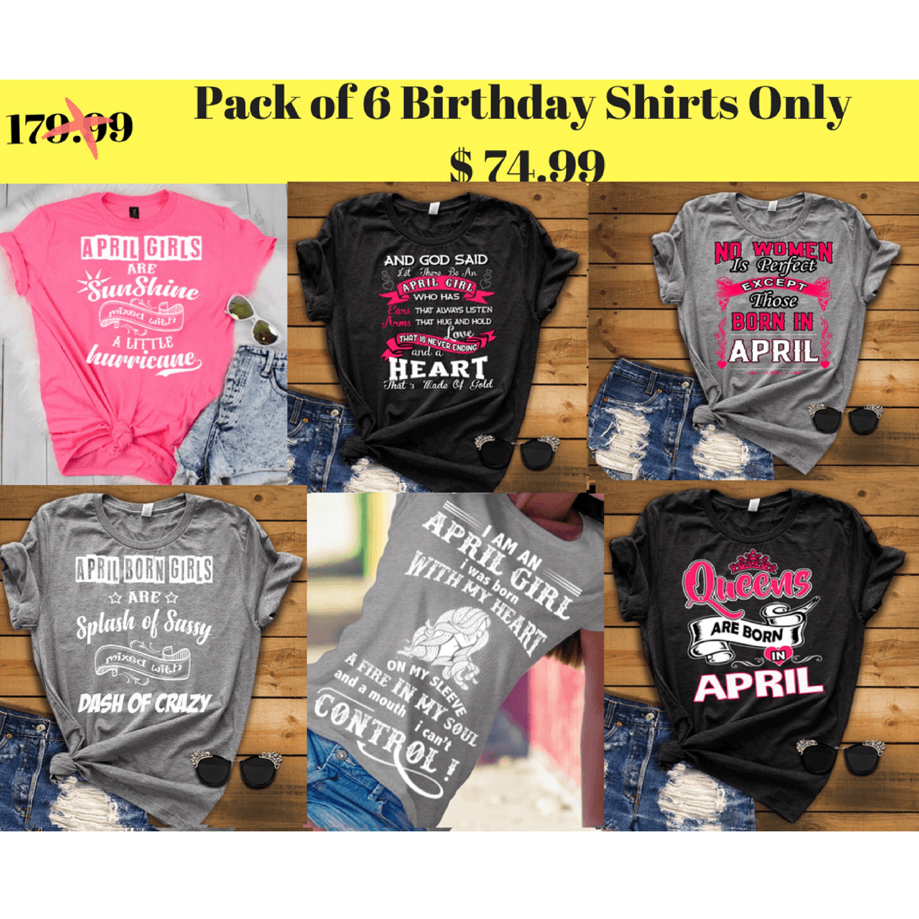 "Good Birthday Vibes For April Born Girls" Pack Of 6 Shirts