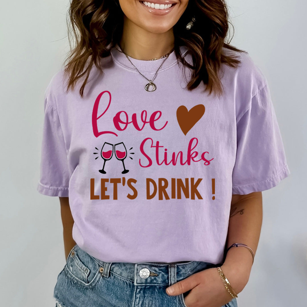 Love Stink Let's Drink - Bella canvas