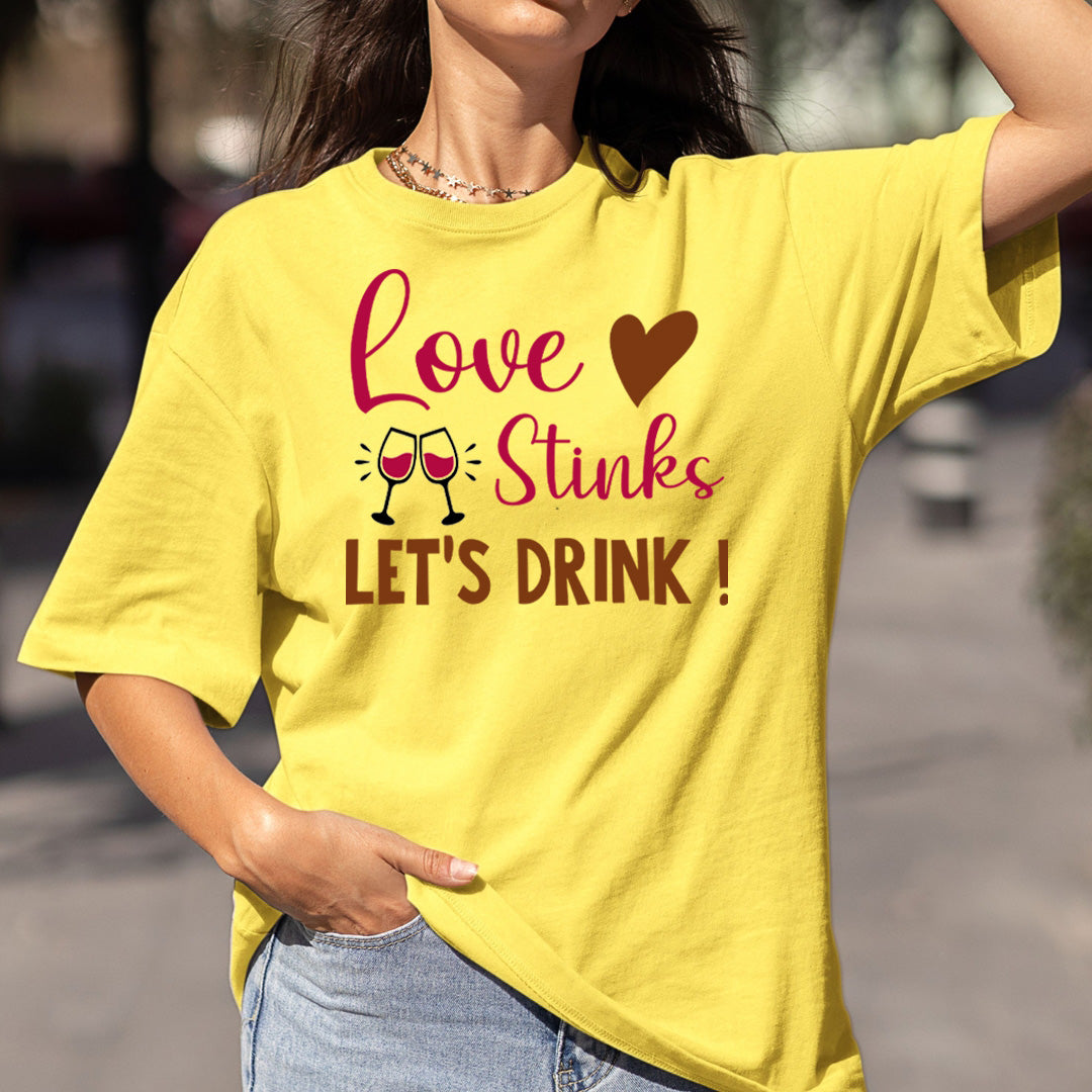 Love Stink Let's Drink - Bella canvas