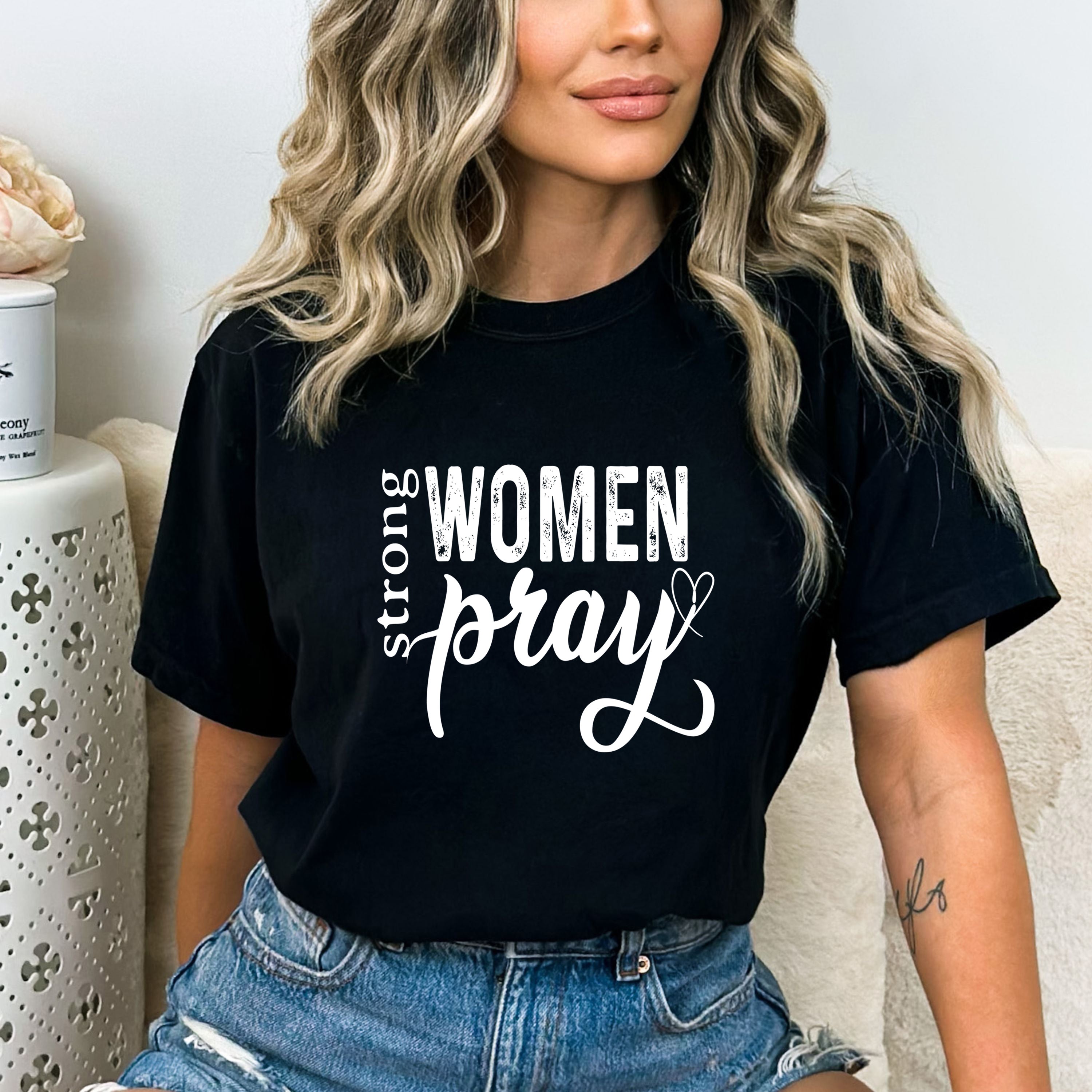 Strong Women Pray - Bella canvas