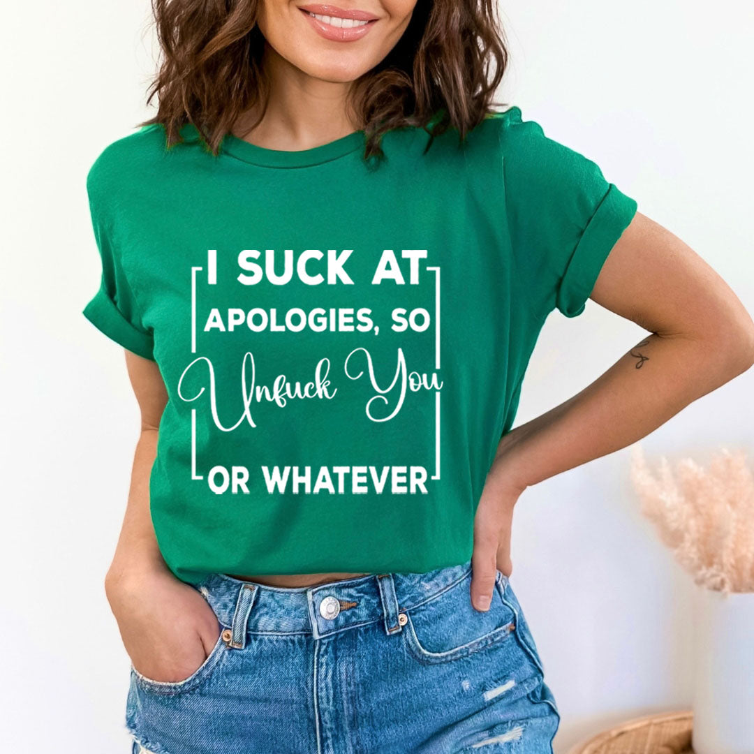 I Suck At Apologies - Bella Canvas
