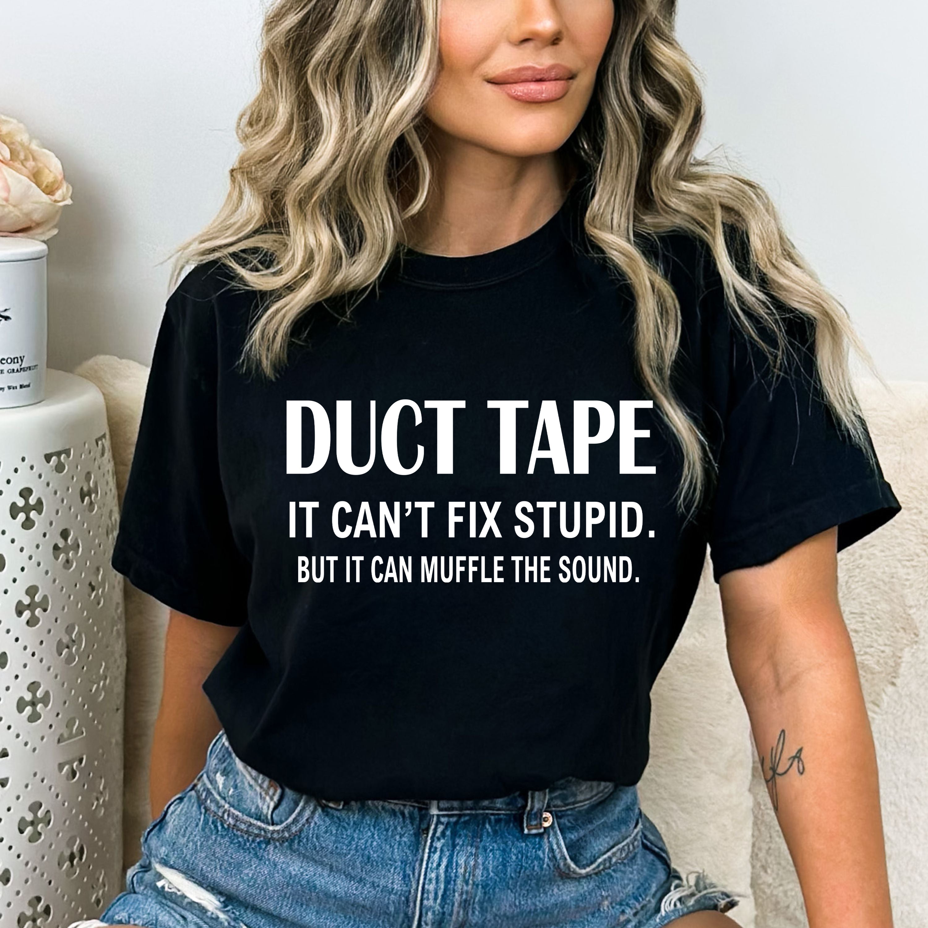 Duct Tape Can't Fix Stupid - Bella Canvas