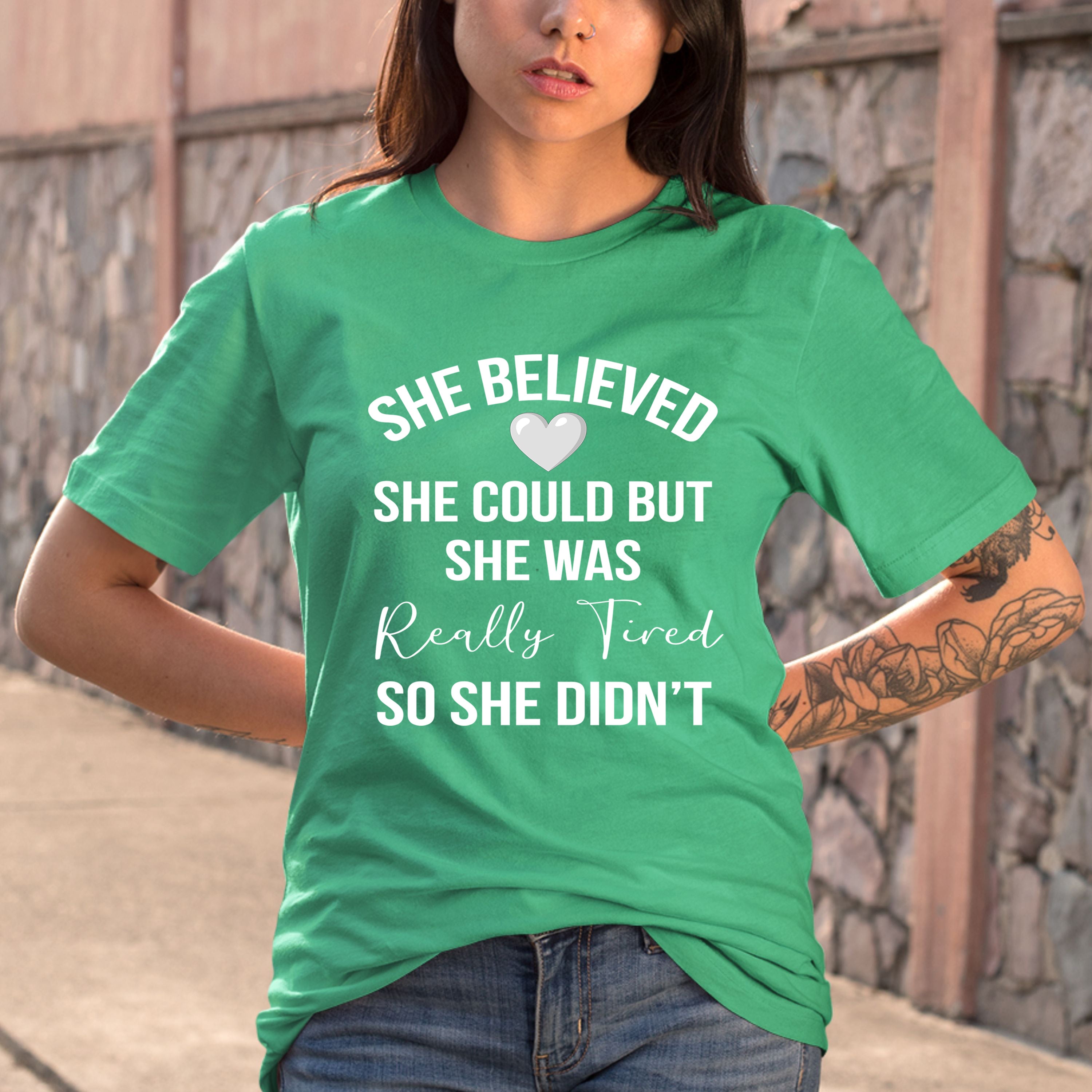 She Was Really Tired- Bella Canvas T-Shirt