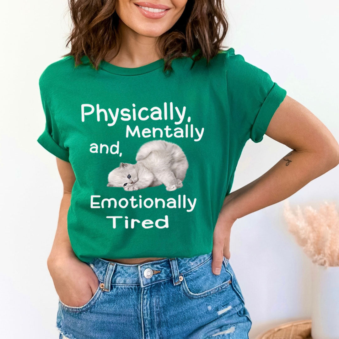 Physically Mentally Tired - Bella canvas