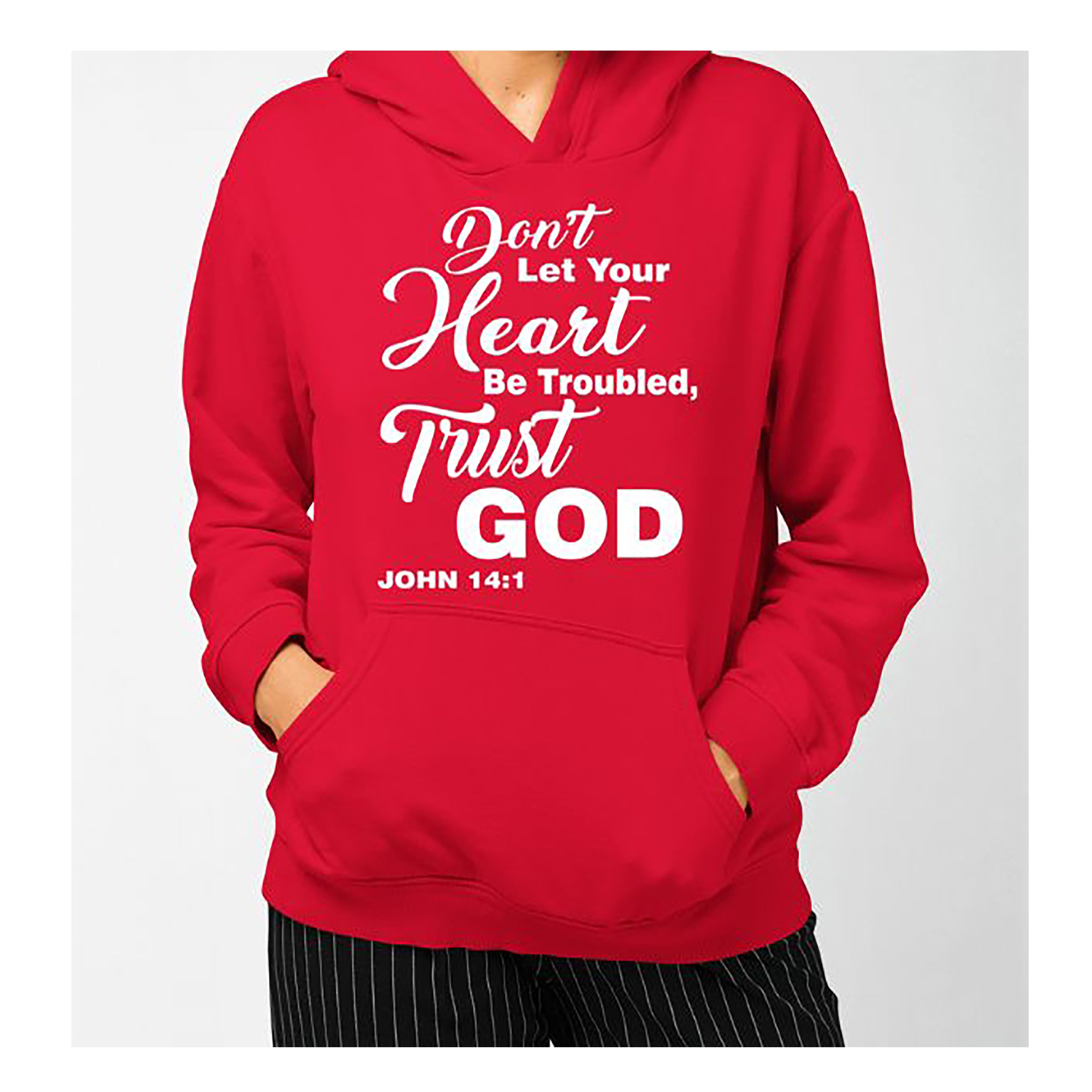 "Don't Let Your Heart Be Troubled"Hoodie & Sweatshirt