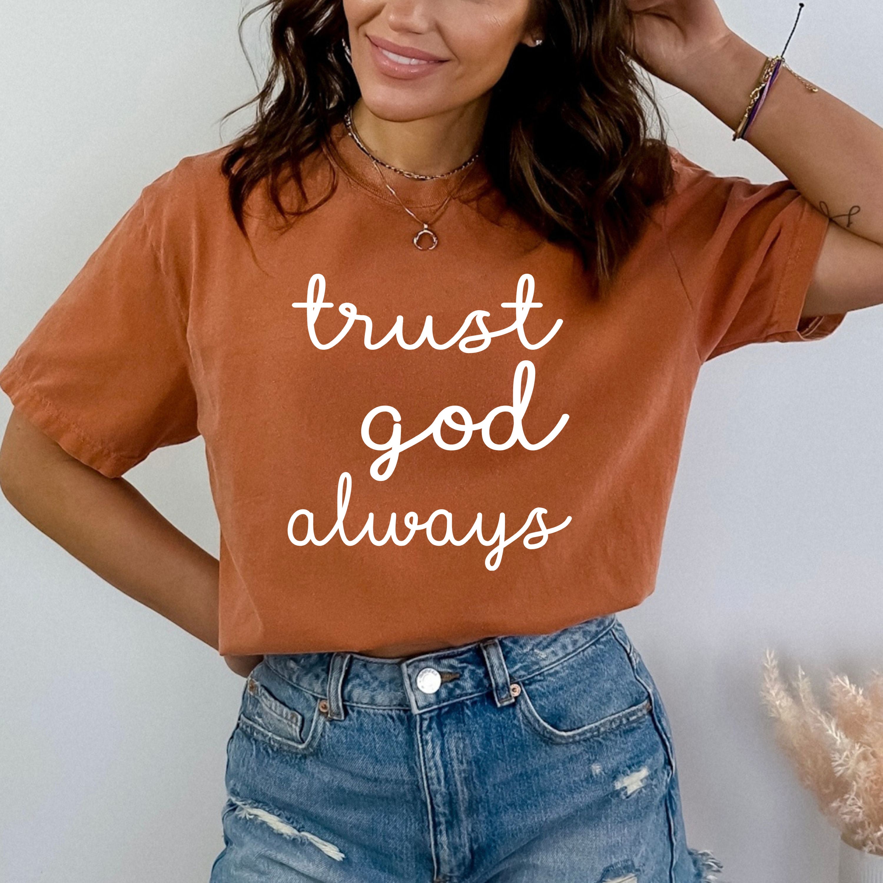 "Trust God Always" - Bella Canvas T-Shirt