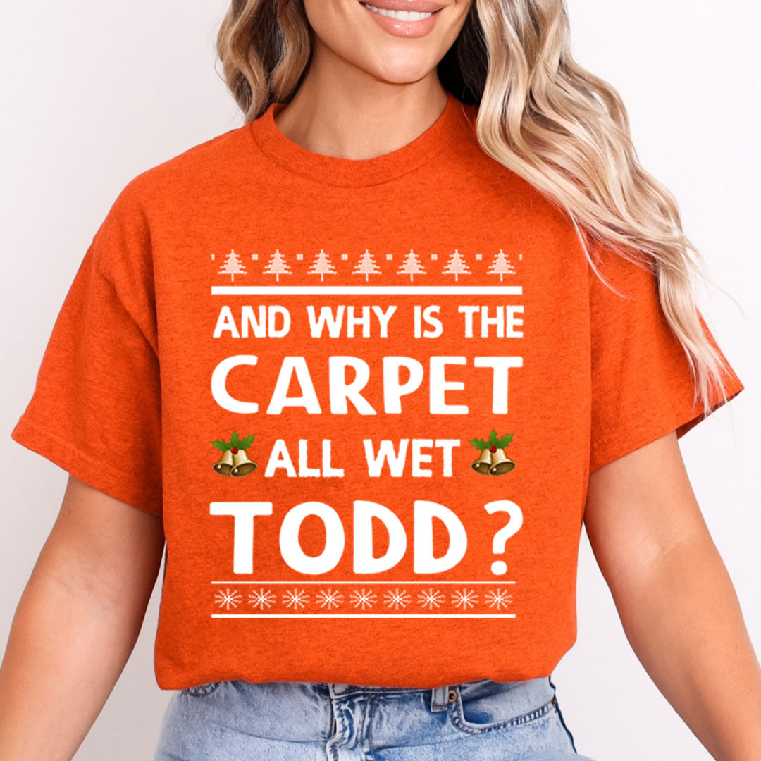 Why Is The Carpet All Wet Todd - Bella canvas