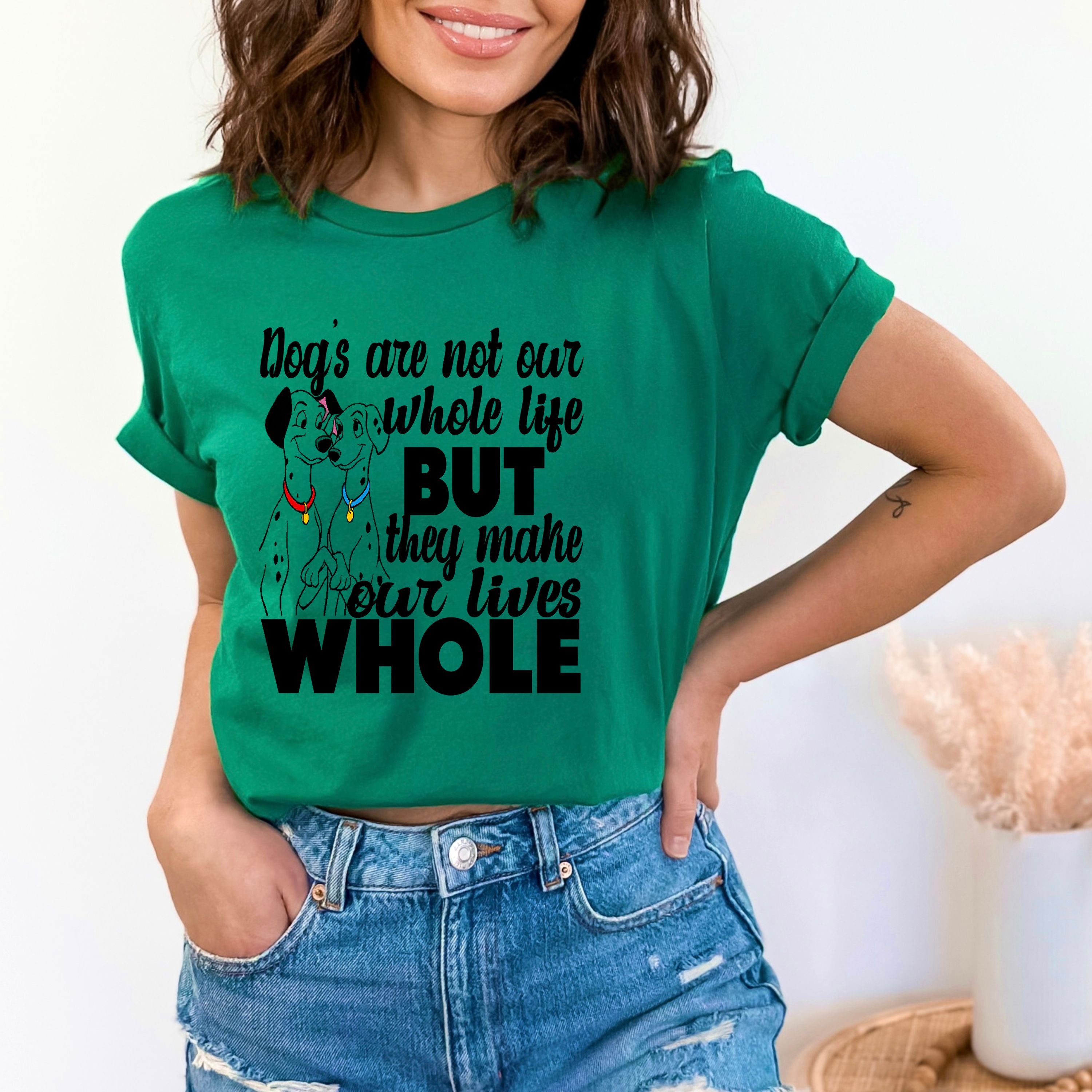 " DOGS MAKE OUR LIVES WHOLE "T-SHIRT