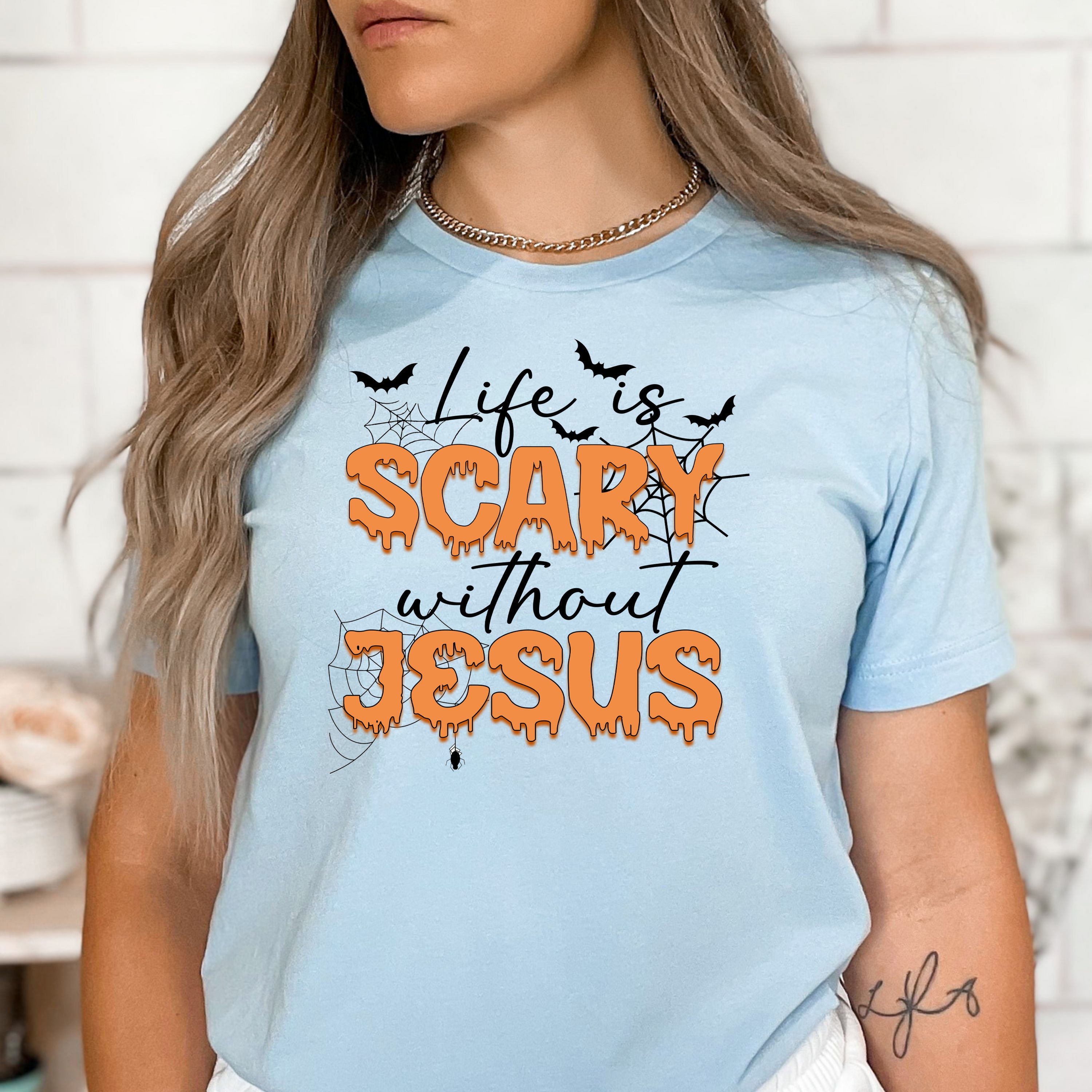 Life Is Scary Without Jesus - Bella Canvas