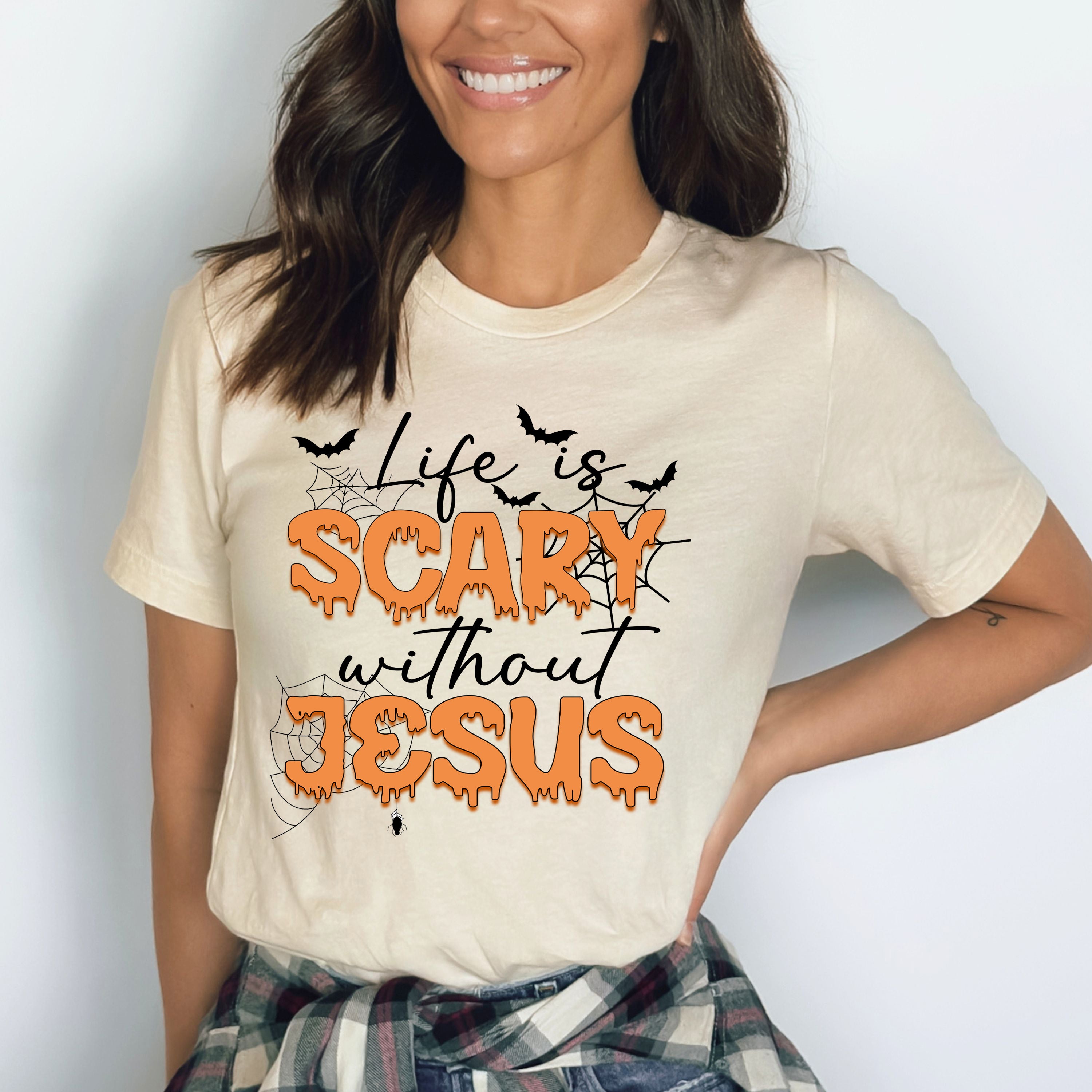 Life Is Scary Without Jesus - Bella Canvas