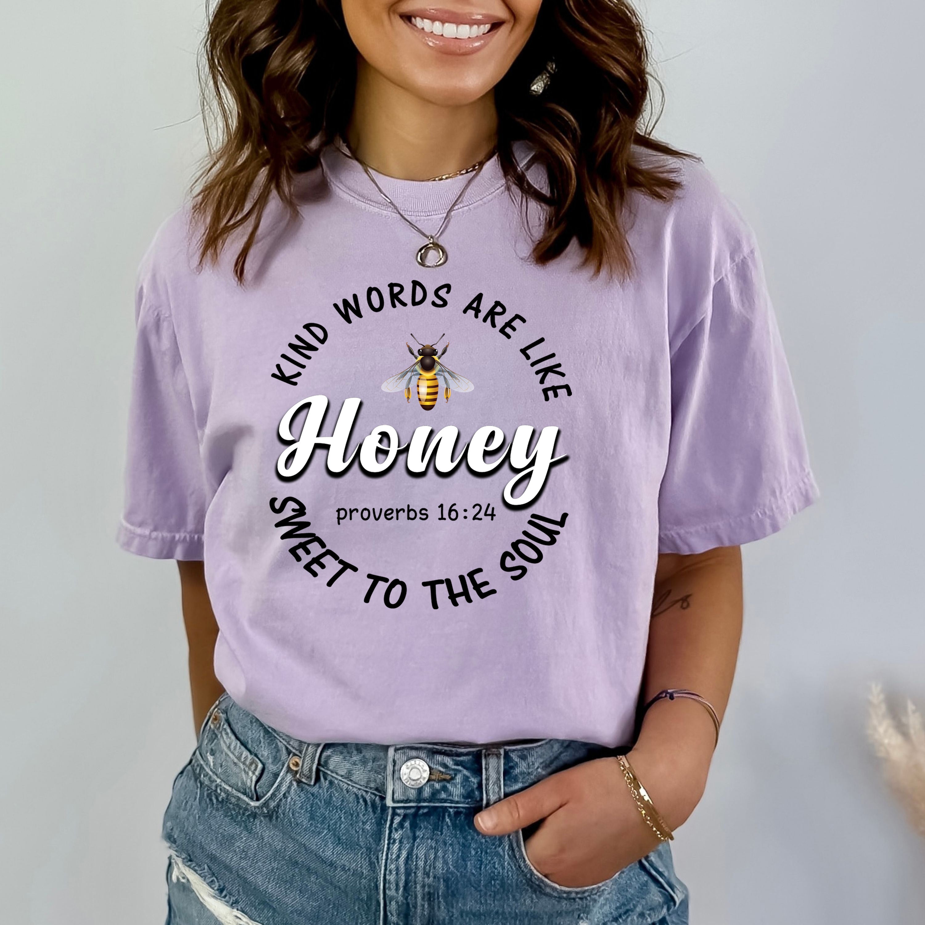 Kind Words Are Like Honey - Bella canvas