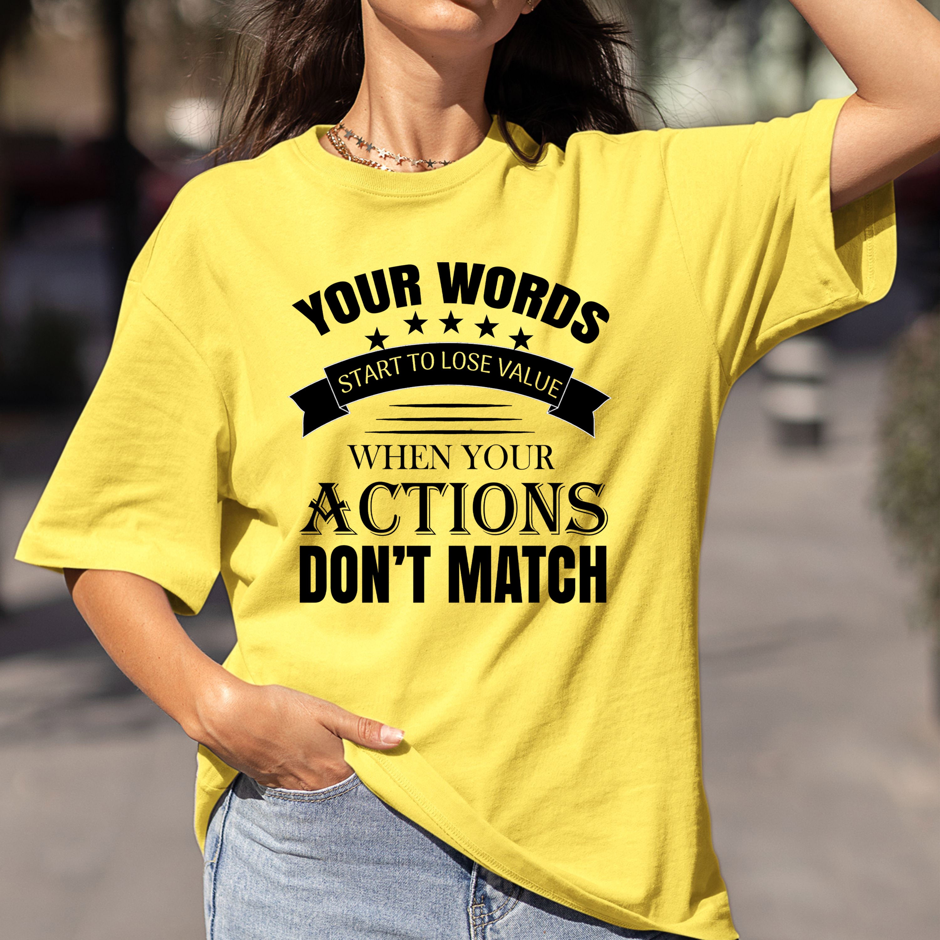 When Your Action Don't Match- Bella Canvas
