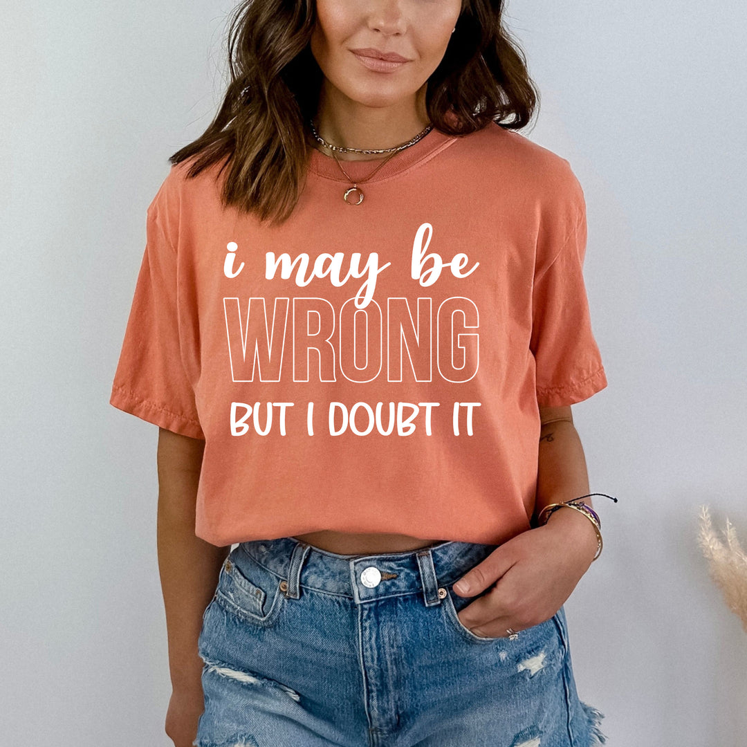 I May Be Wrong - Bella Canvas