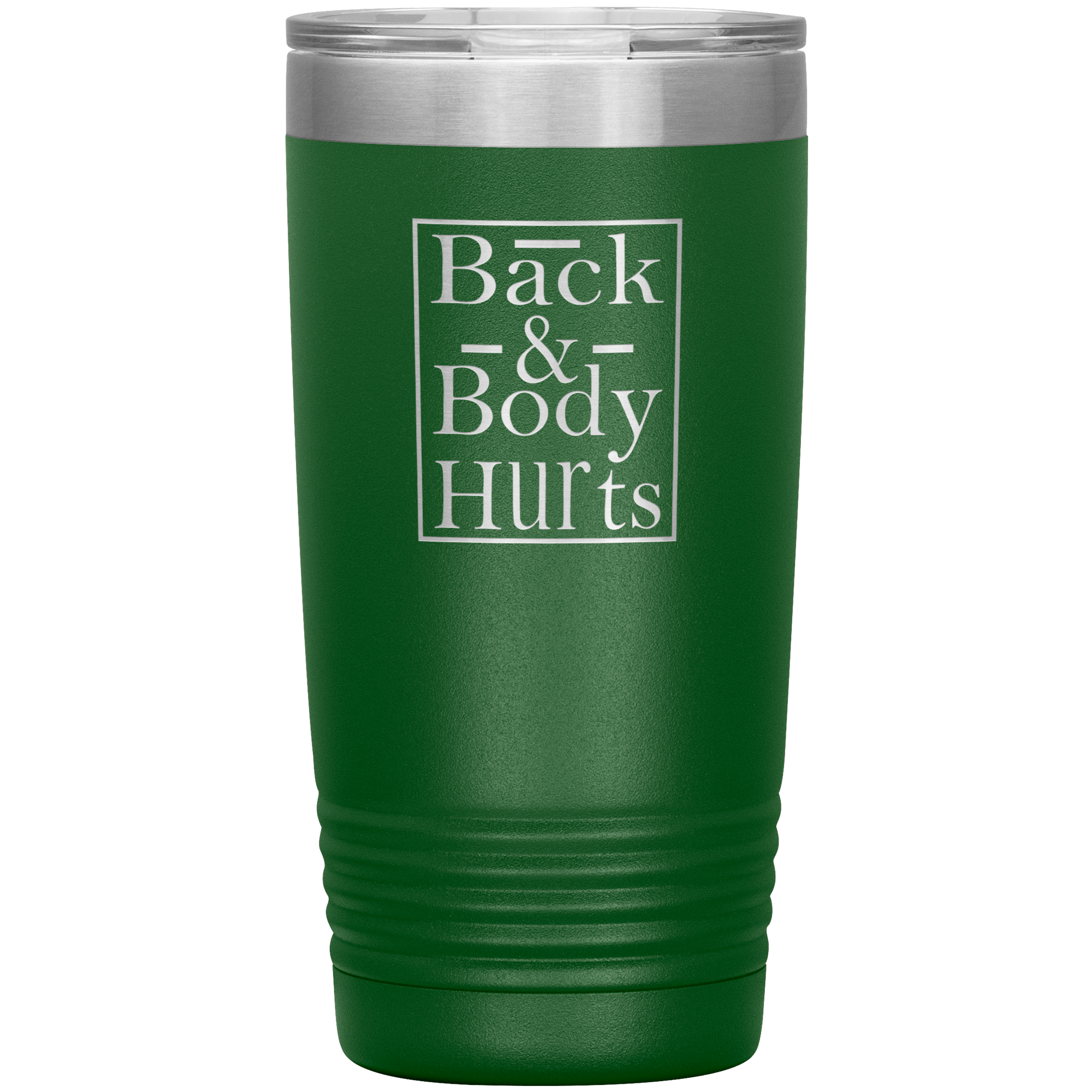 "Back & Body Hurts" Tumbler