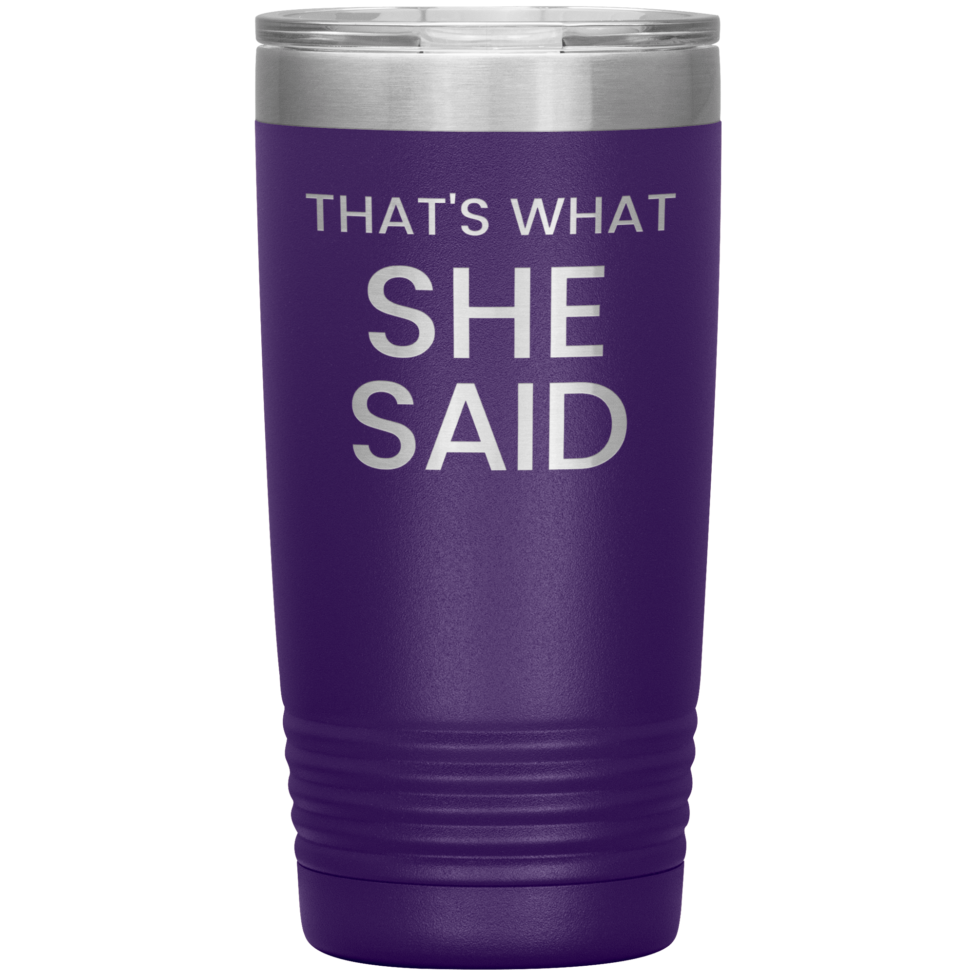 "That's What She Said" Tumbler