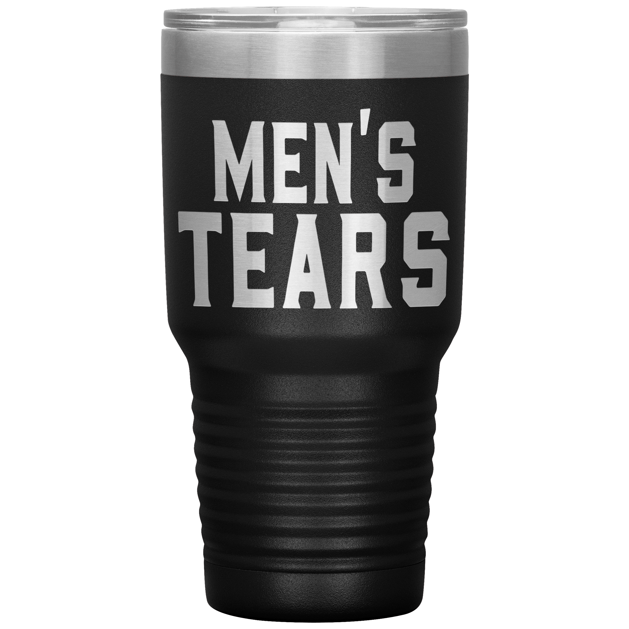 "MEN'S TEARS " TUMBLER