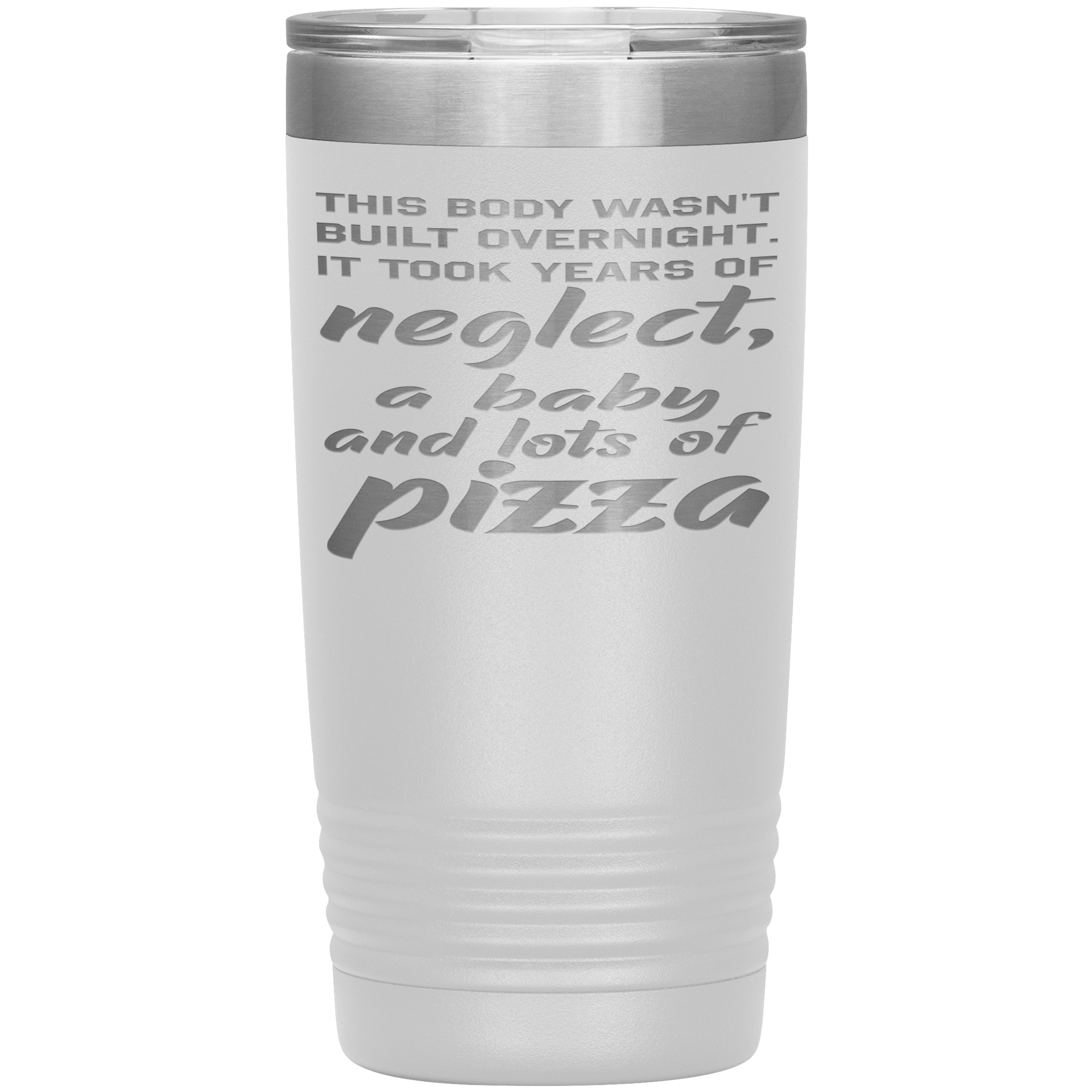 " A BABY AND  LOTS OF PIZZA " TUMBLER