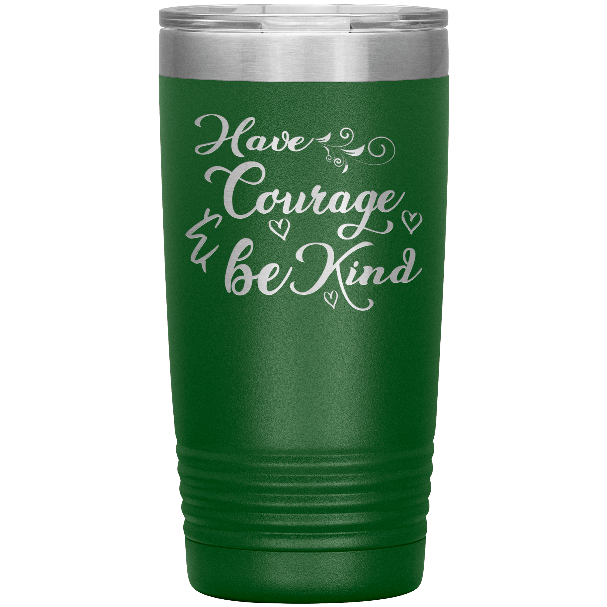 "Have Courage & Be Kind" Tumbler