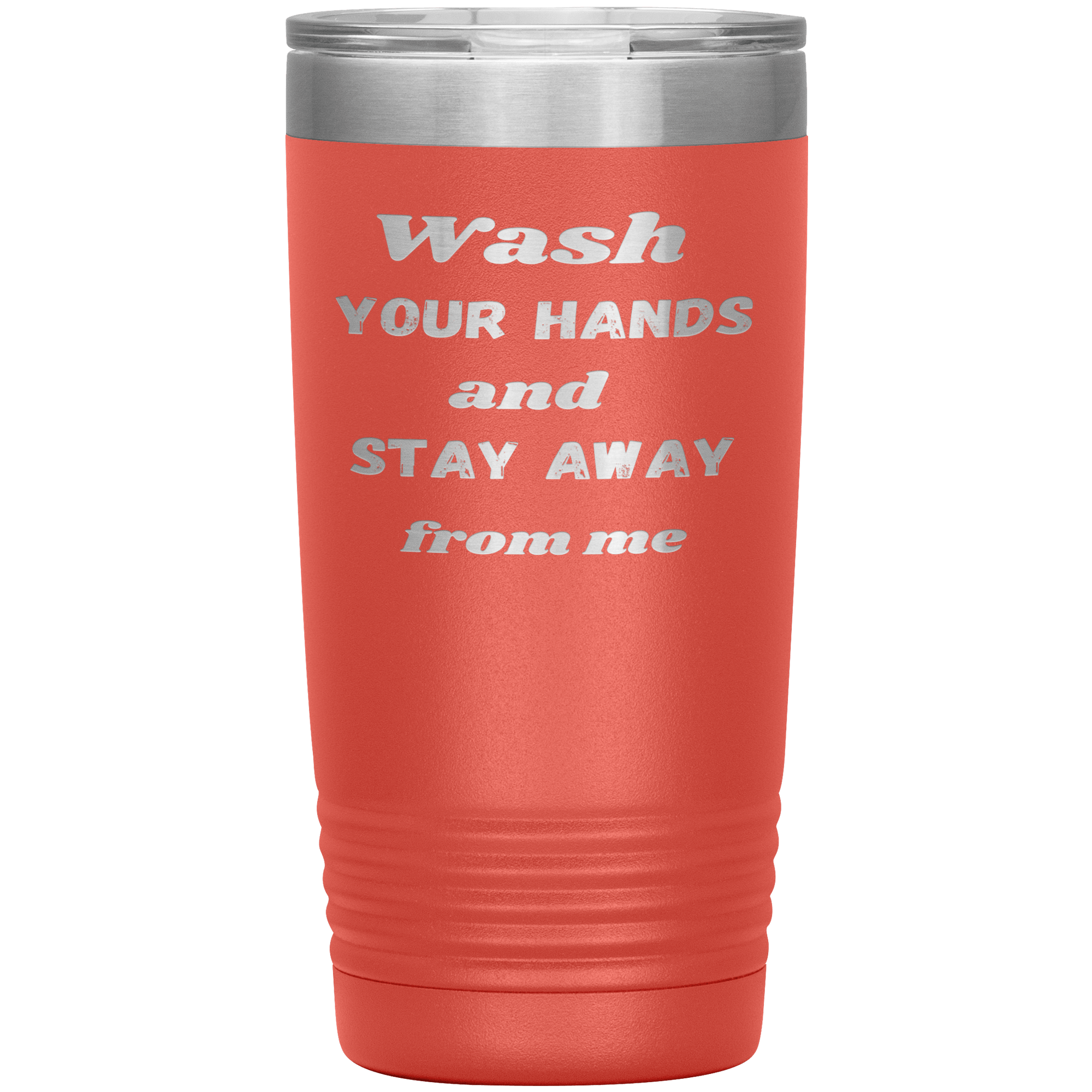 "WASH YOUR HANDS "Tumbler