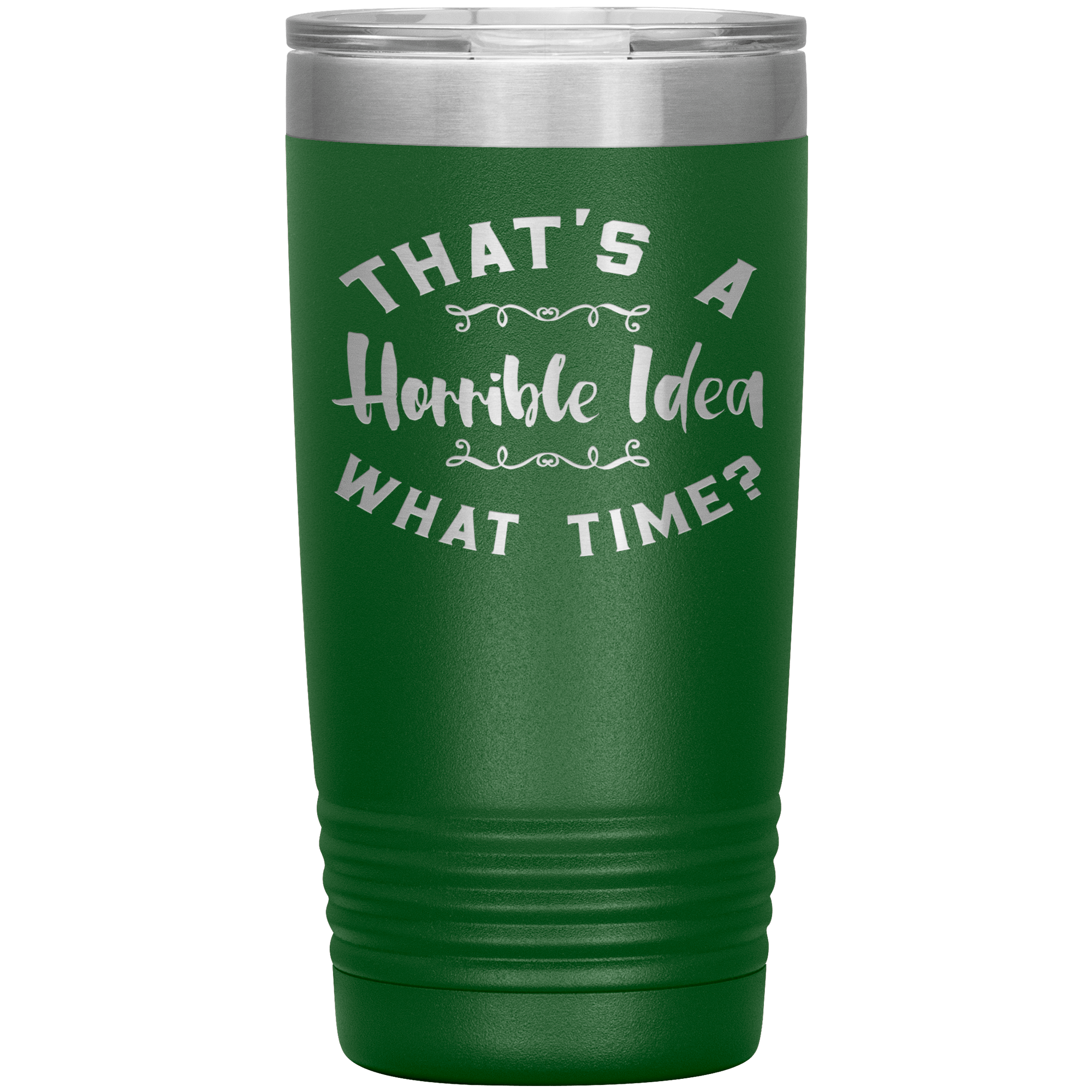 "THAT'S A HORRIBLE IDEA WHAT TIME?"TUMBLER