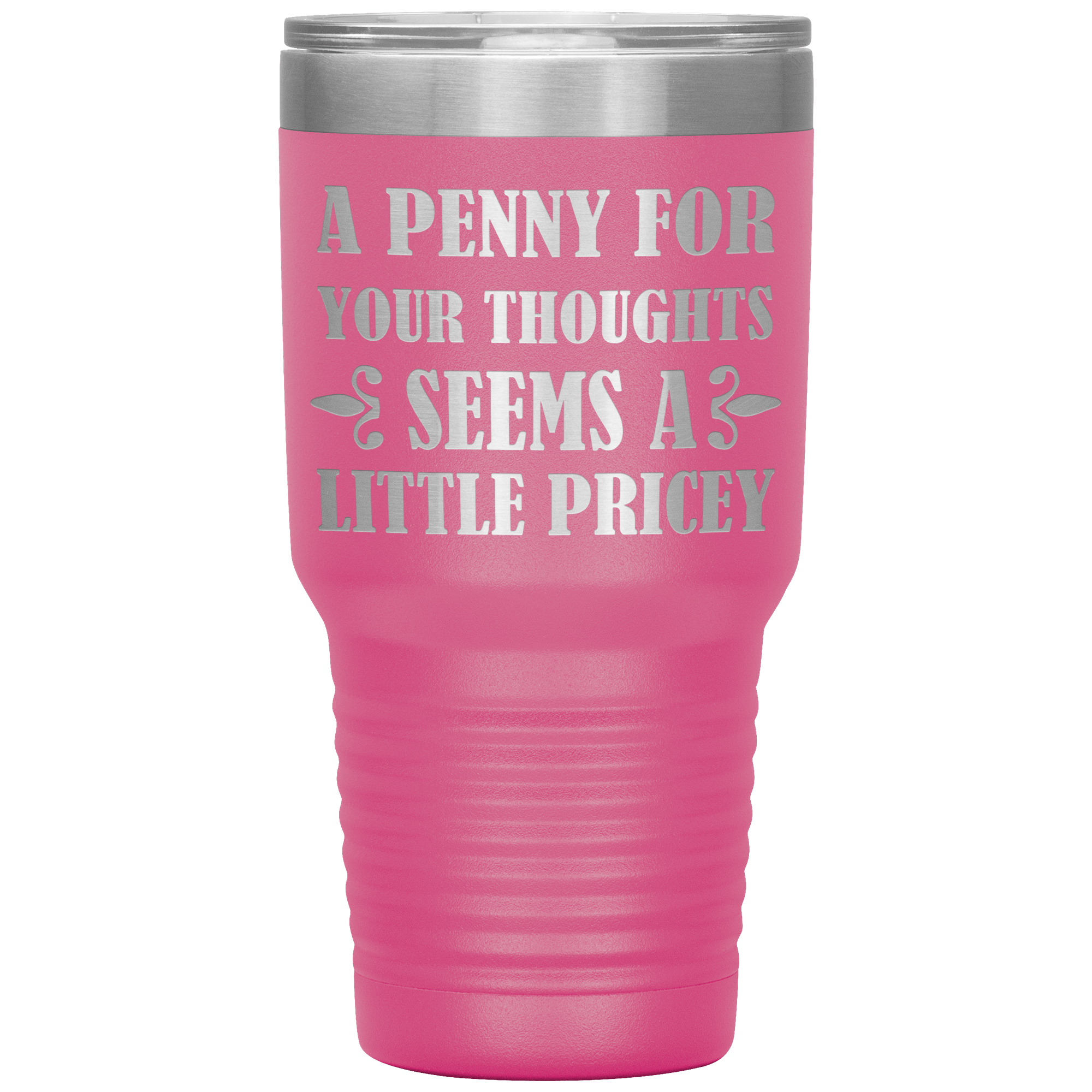 A PENNY FOR YOUR THOUGHTS - TUMBLER