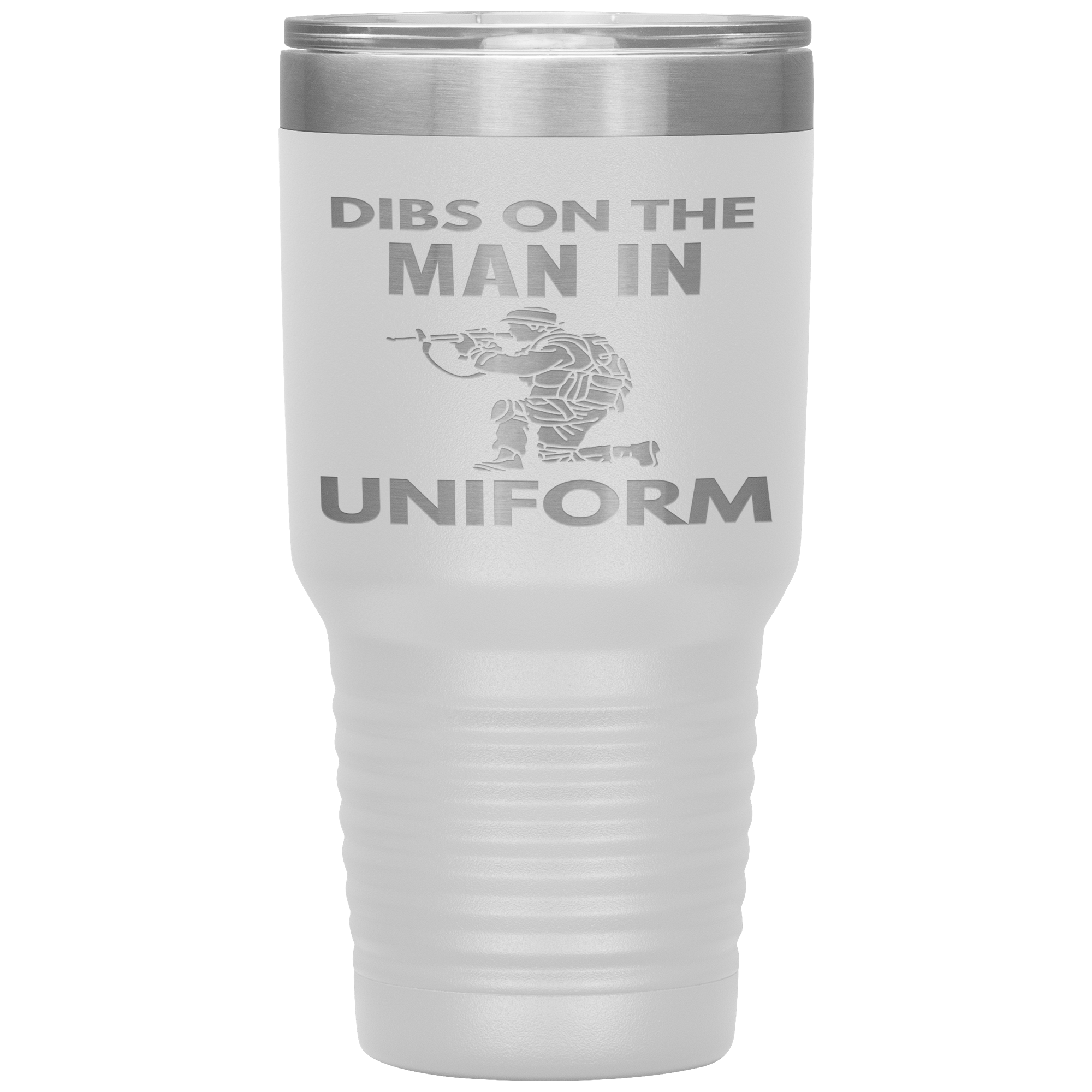 "DIBS ON THE MAN IN UNIFORM"TUMBLER