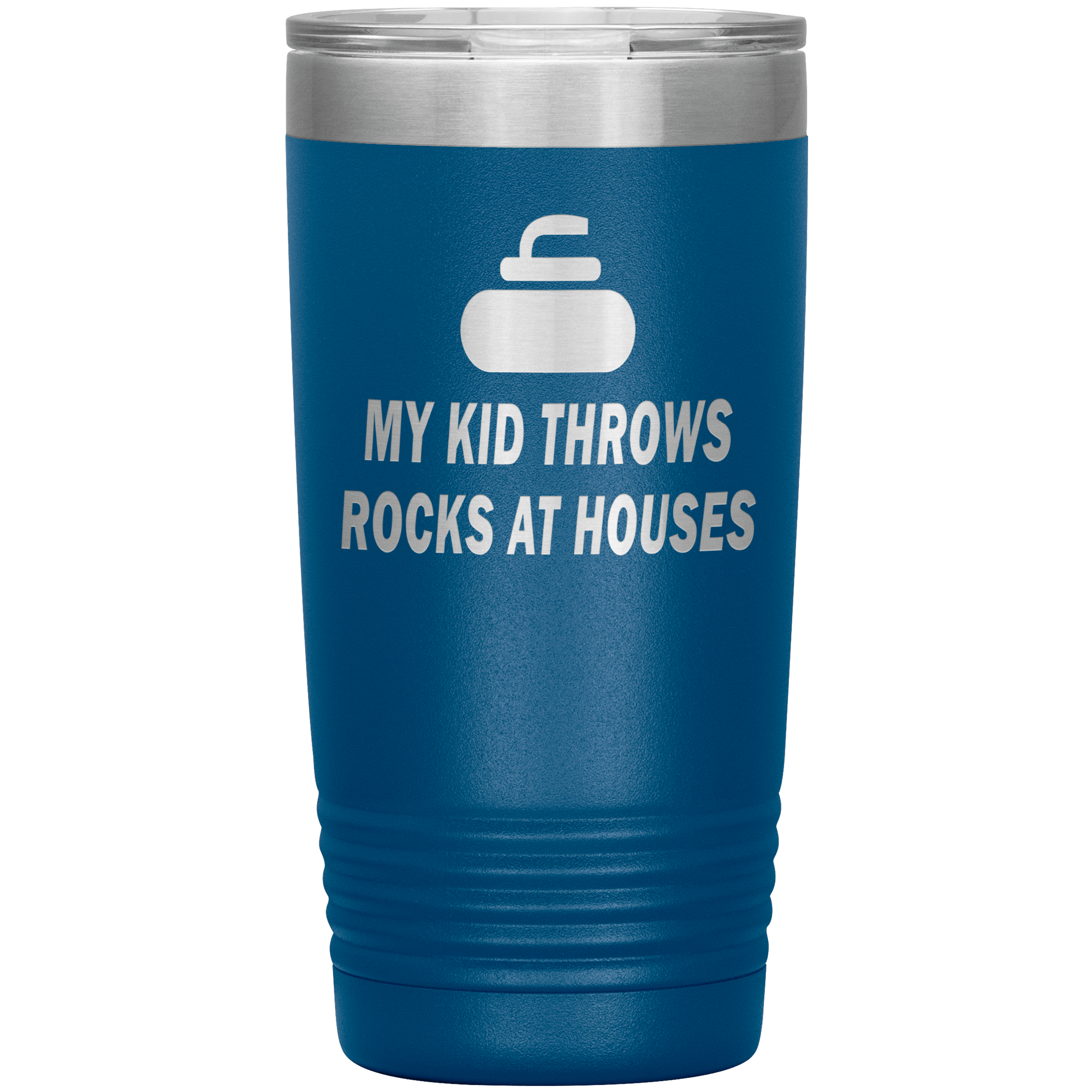 "MY KID THROWS ROCKS AT HOUSES"TUMBLER