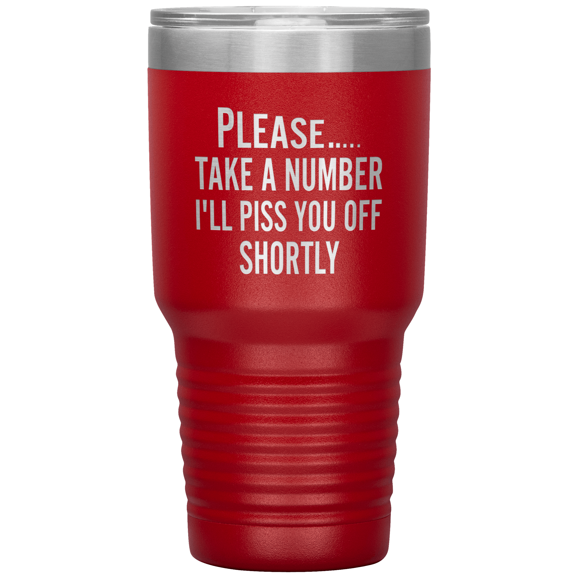 "Please Take A Number" Tumbler