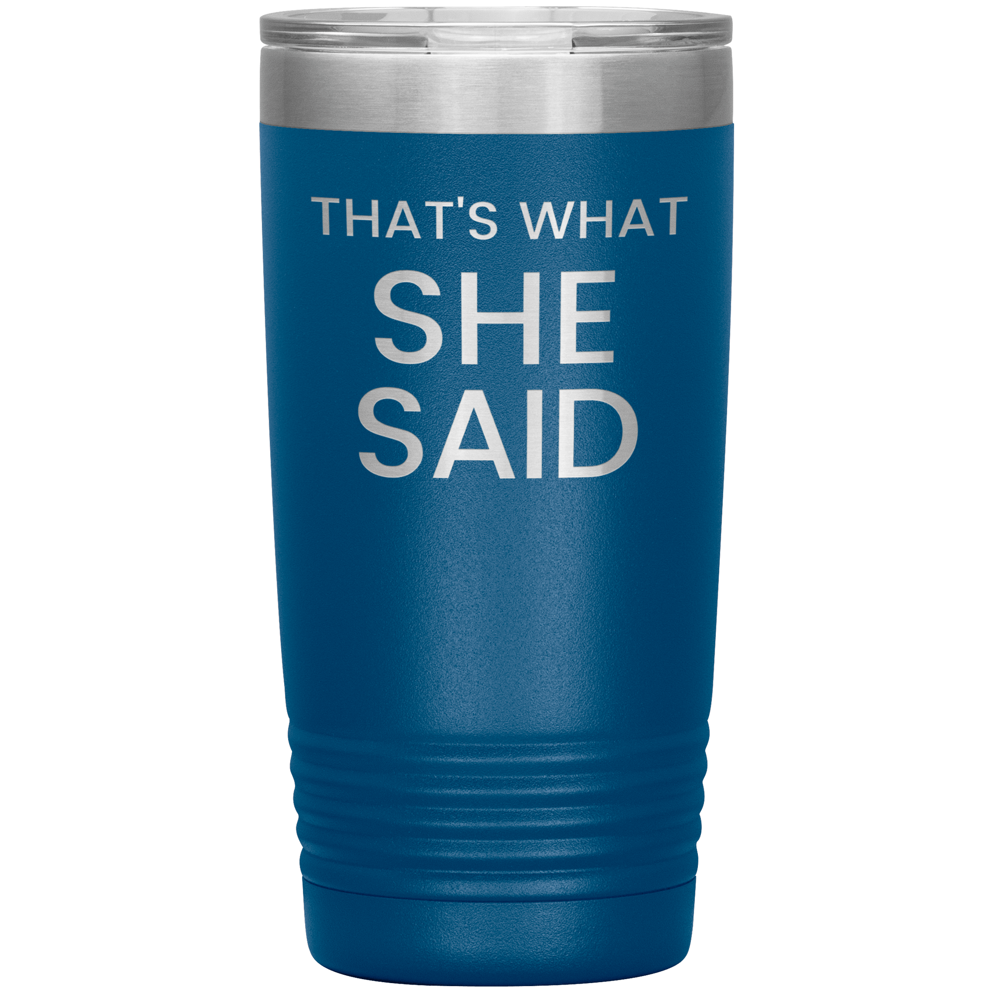 "That's What She Said" Tumbler