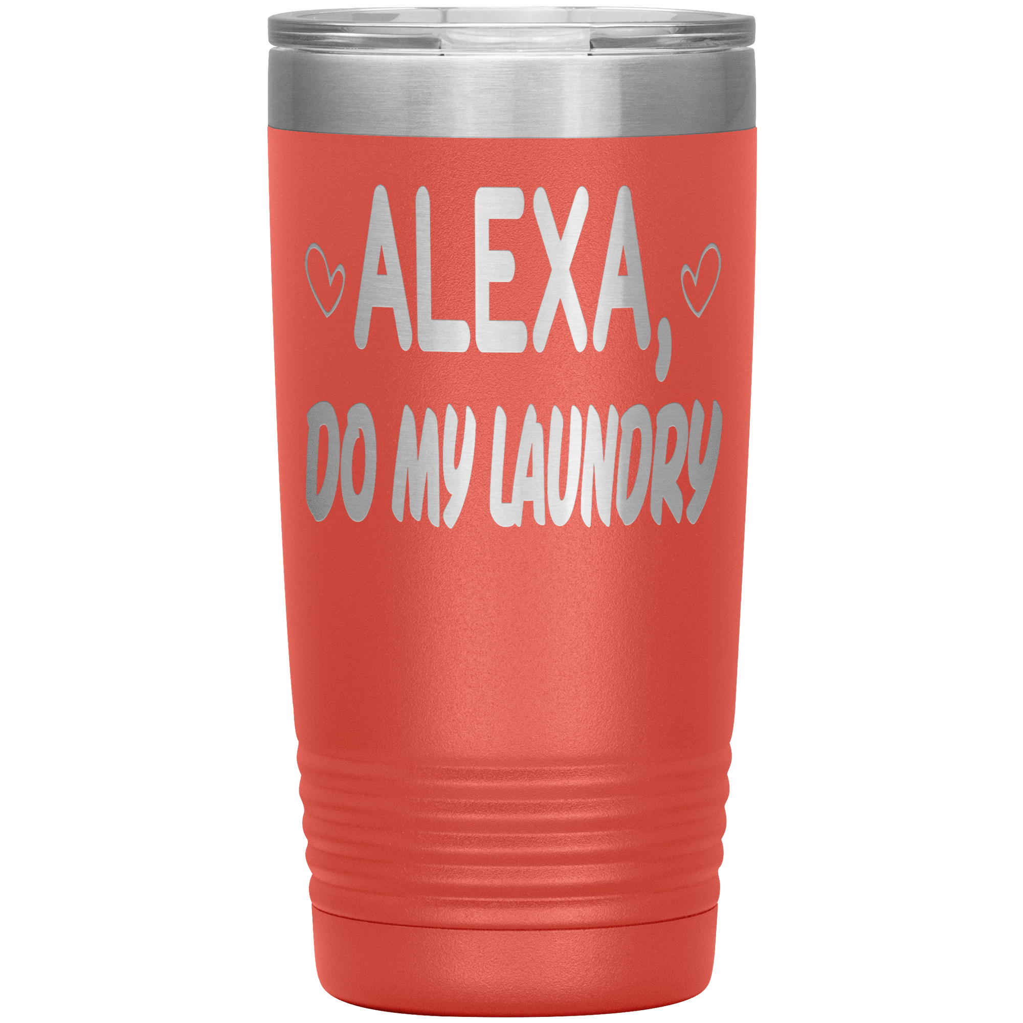 " ALEXA DO MY LAUNDRY ' TUMBLER