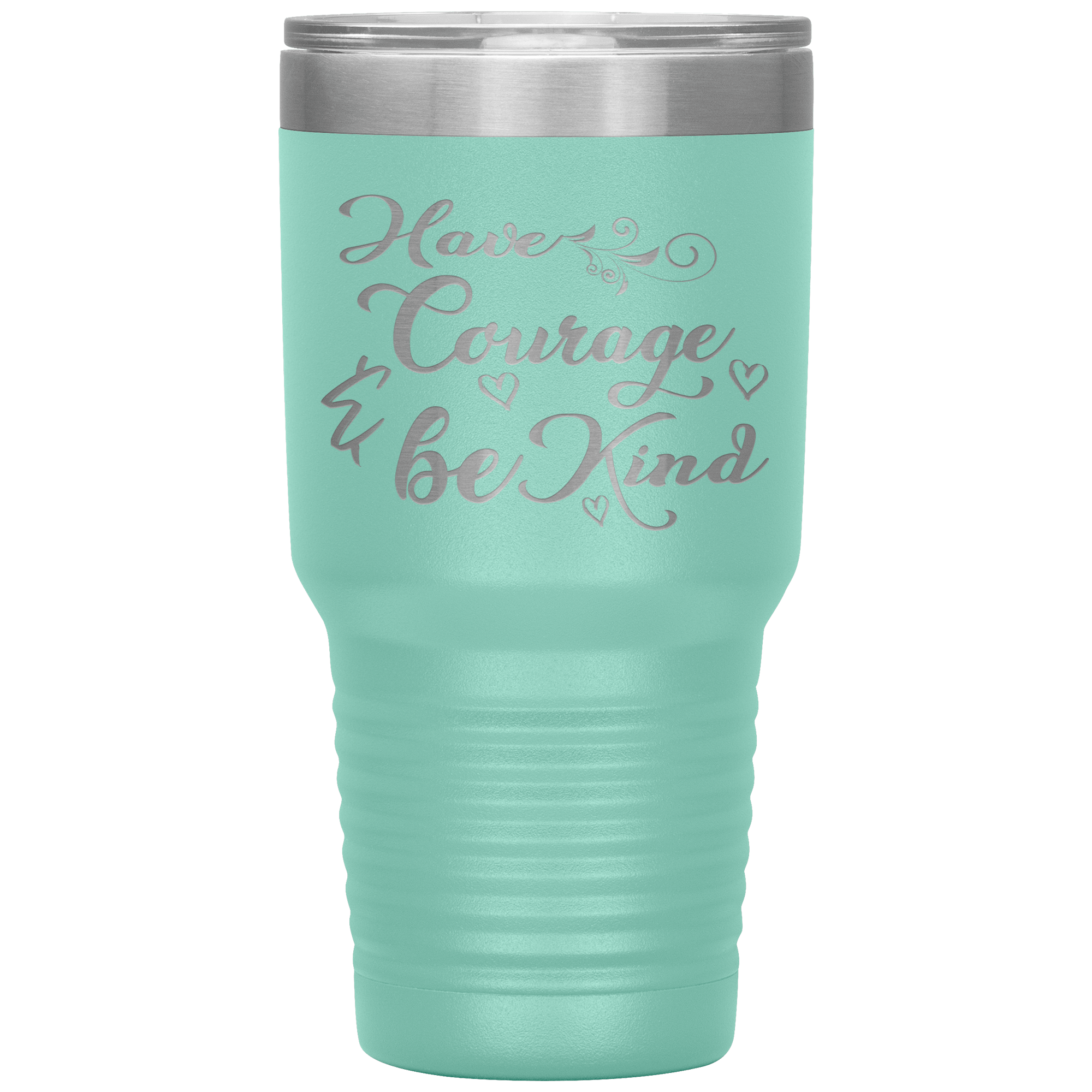 "Have Courage & Be Kind" Tumbler