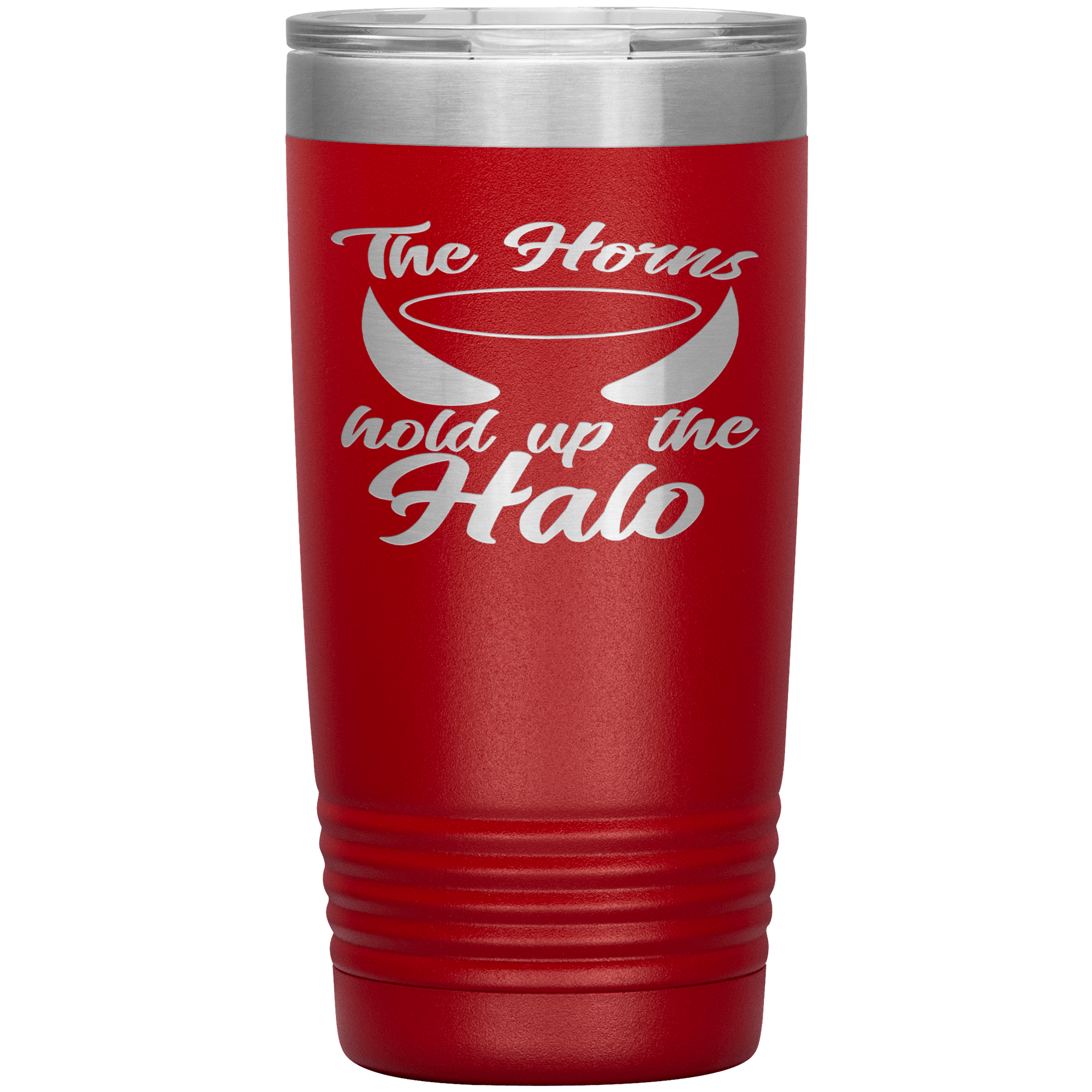 "THE HORNS HOLD UP THE HALO"TUMBLER