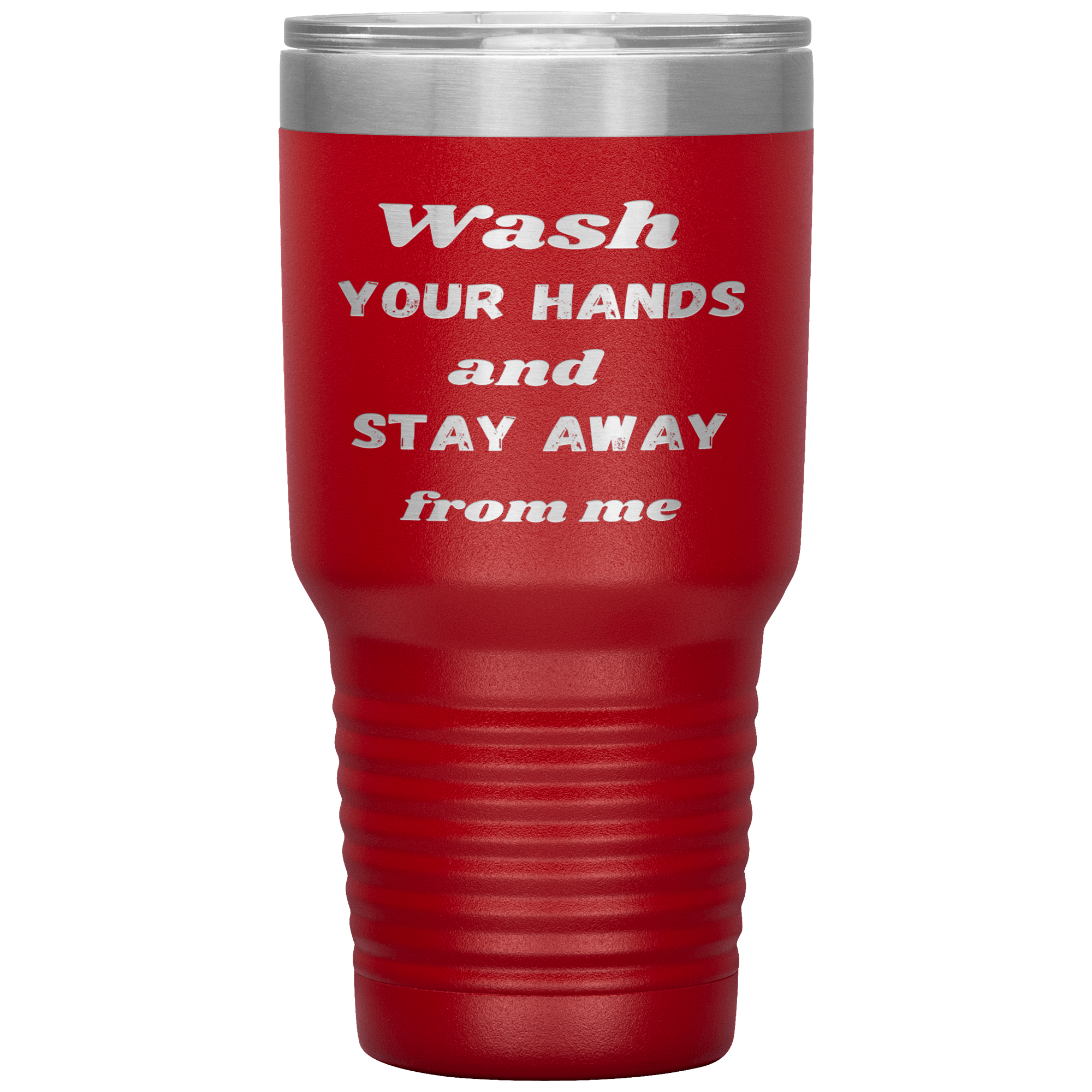 "WASH YOUR HANDS "Tumbler