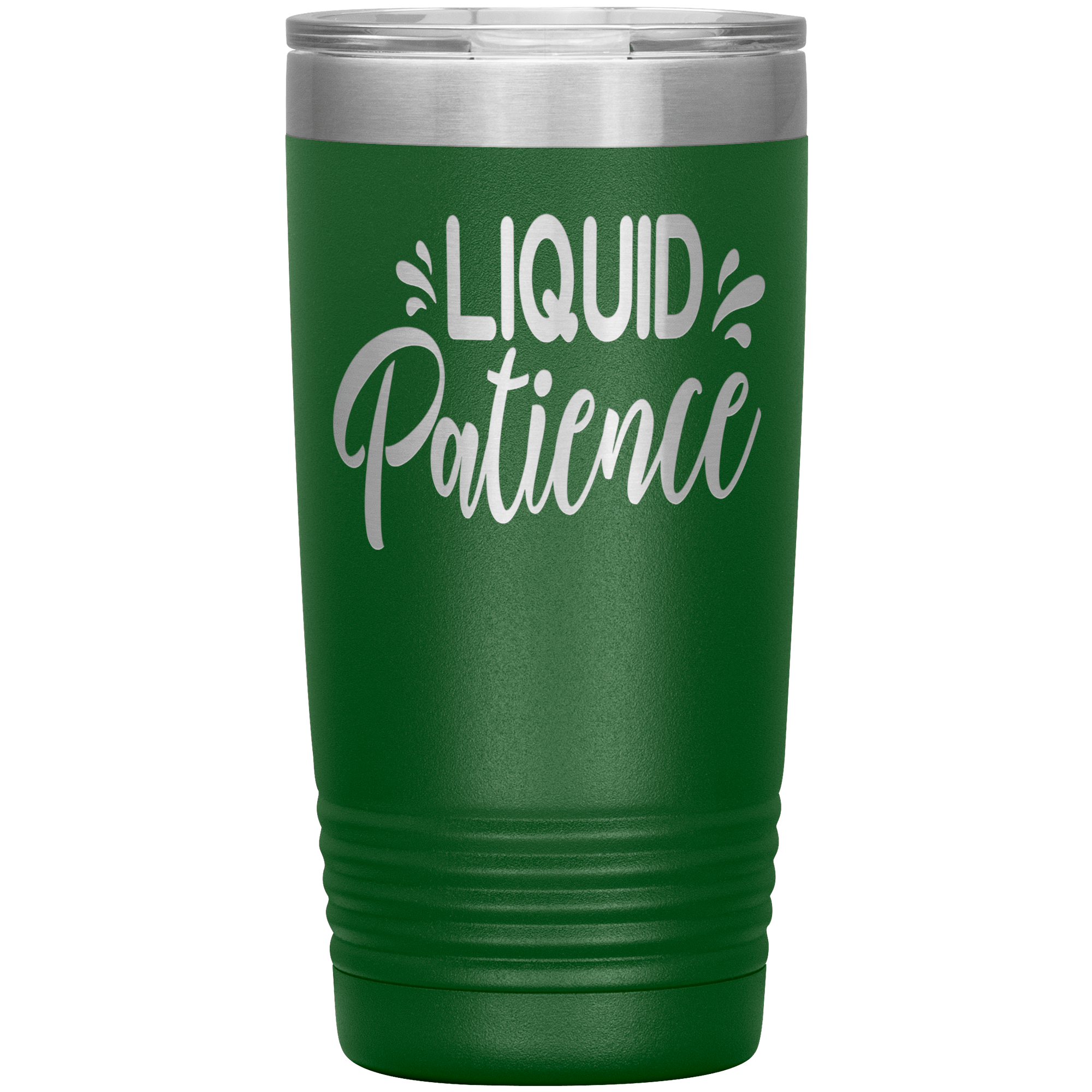 "LIQUID PATIENCE"TUMBLER