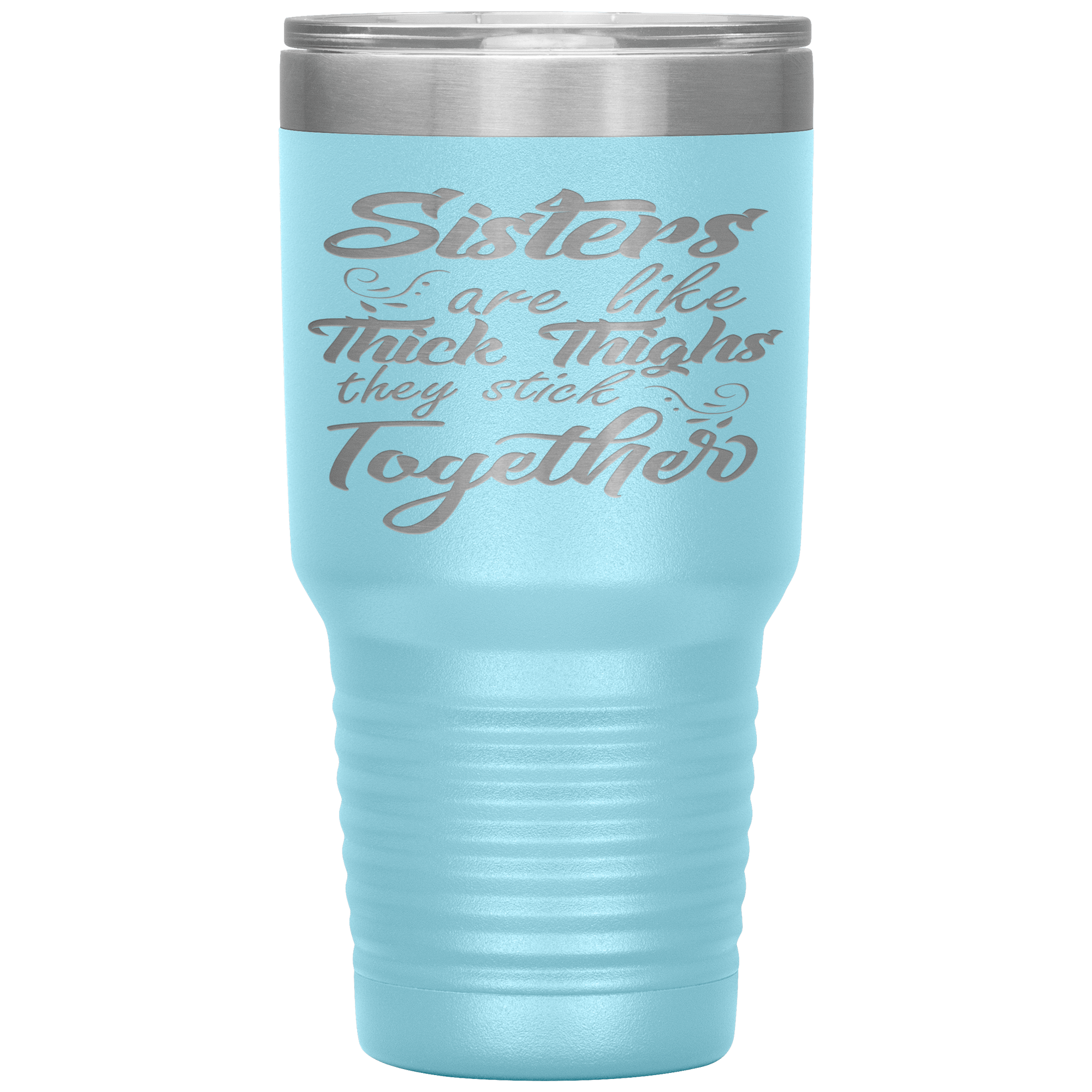 " SISTERS STICK TOGETHER " TUMBLER