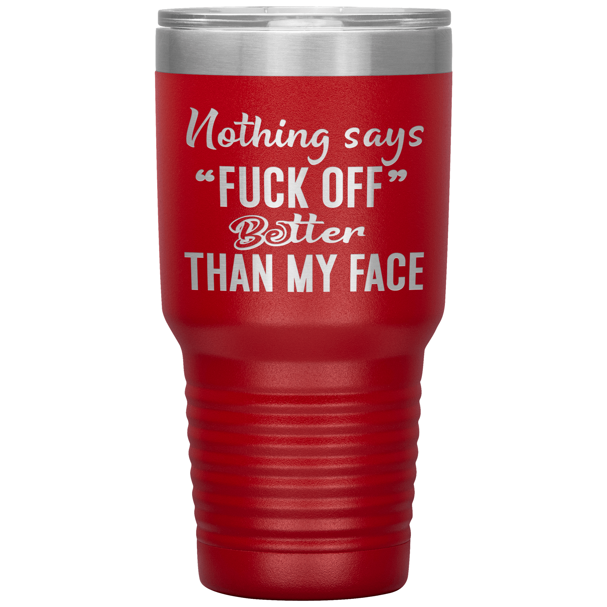 "Nothing Says Fuck Off" Tumbler