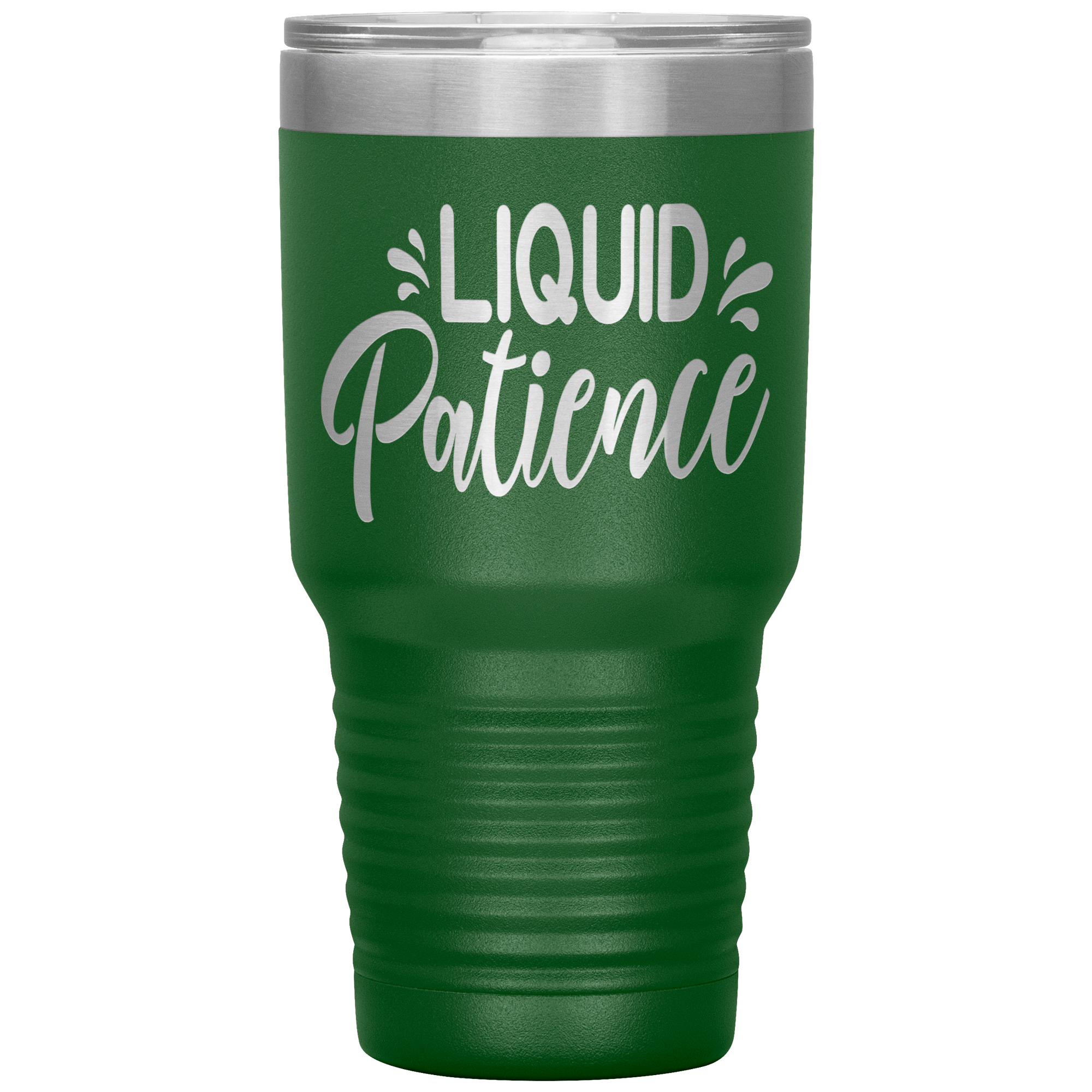 "LIQUID PATIENCE"TUMBLER